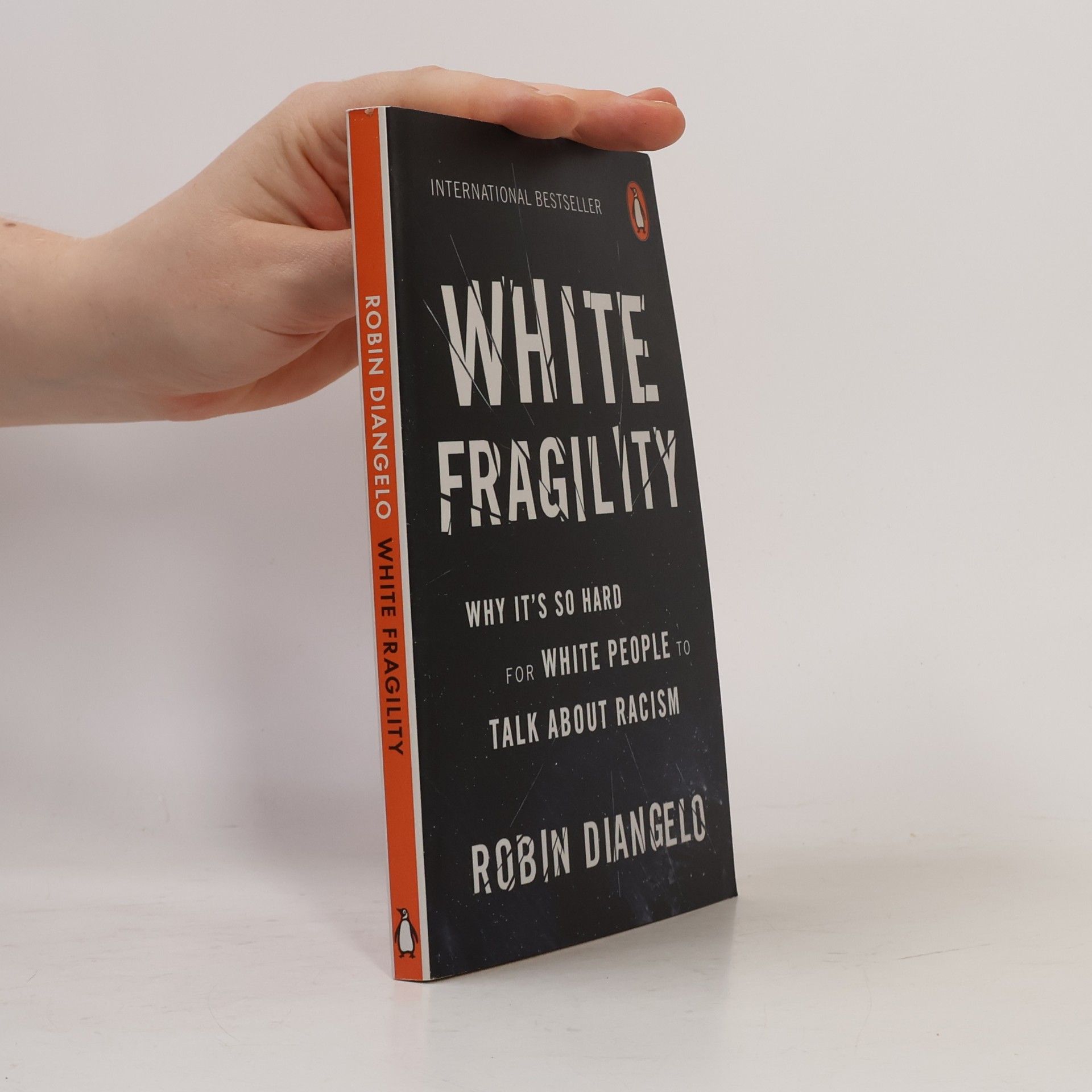 Robin J. DiAngelo White fragility : why it's so hard for white people to talk about racism