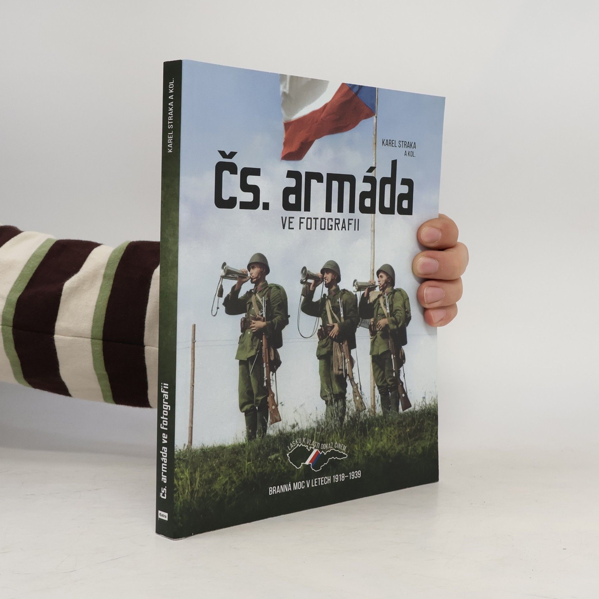 Karel Straka Čs. armáda ve fotografii