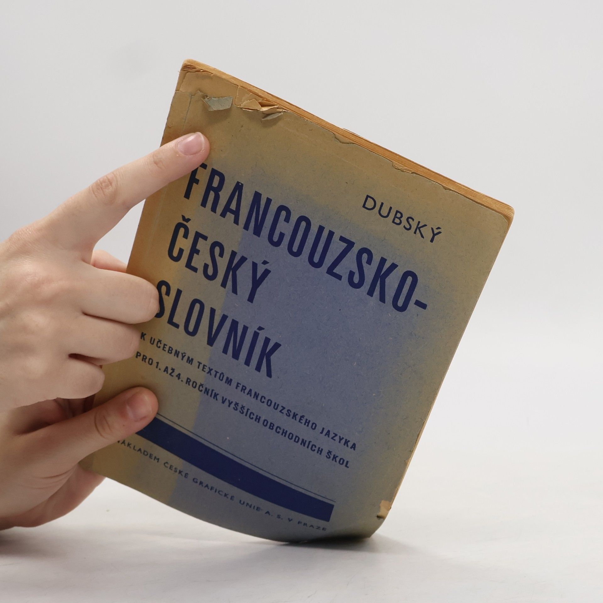 Ota Dubský Francouzsko-český slovník : K učebným textům francouzského jazyka pro 1. až 4. roč. vyšších obchodních škol ...