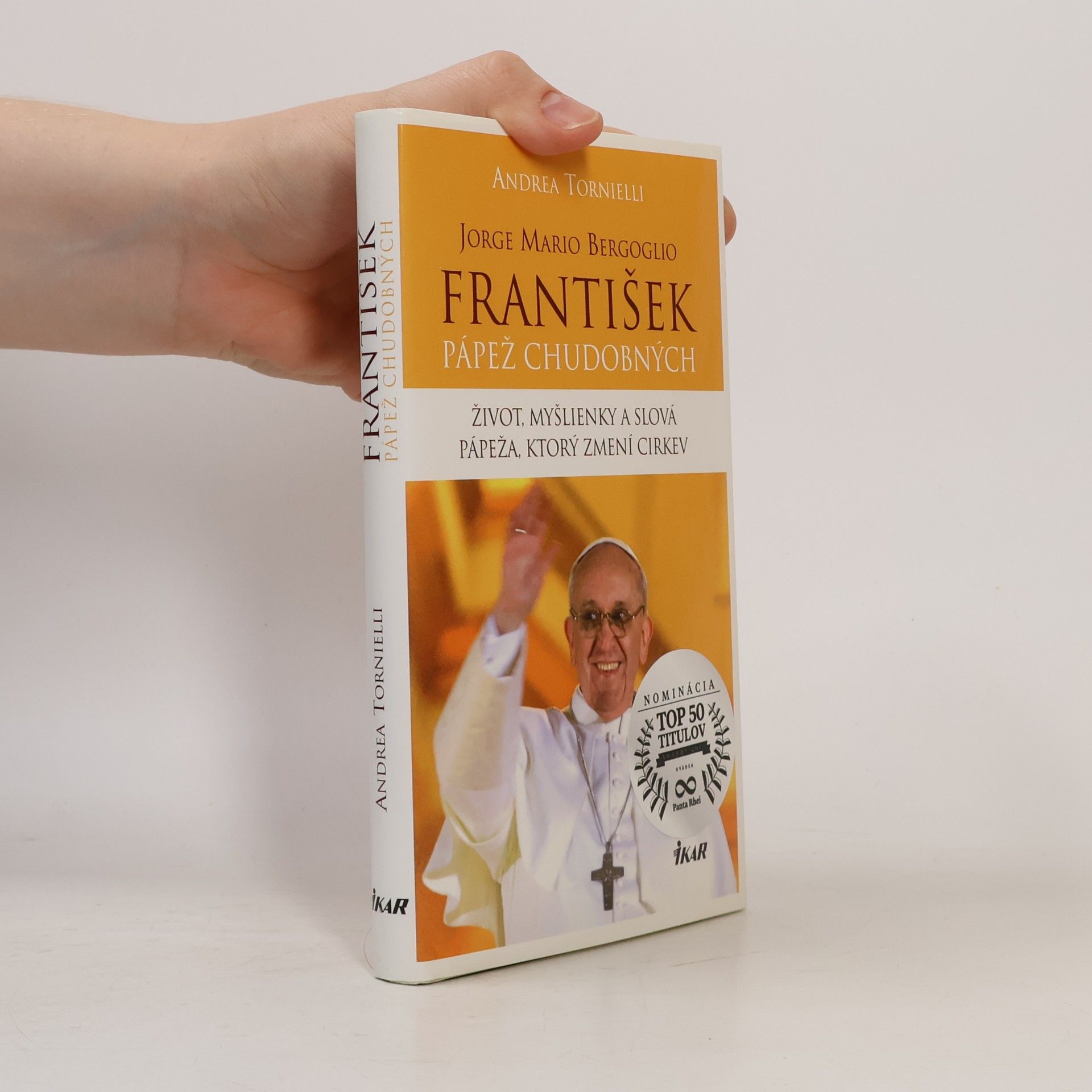 Andrea Tornielli Jorge Mario Bergoglio. František – pápež chudobných