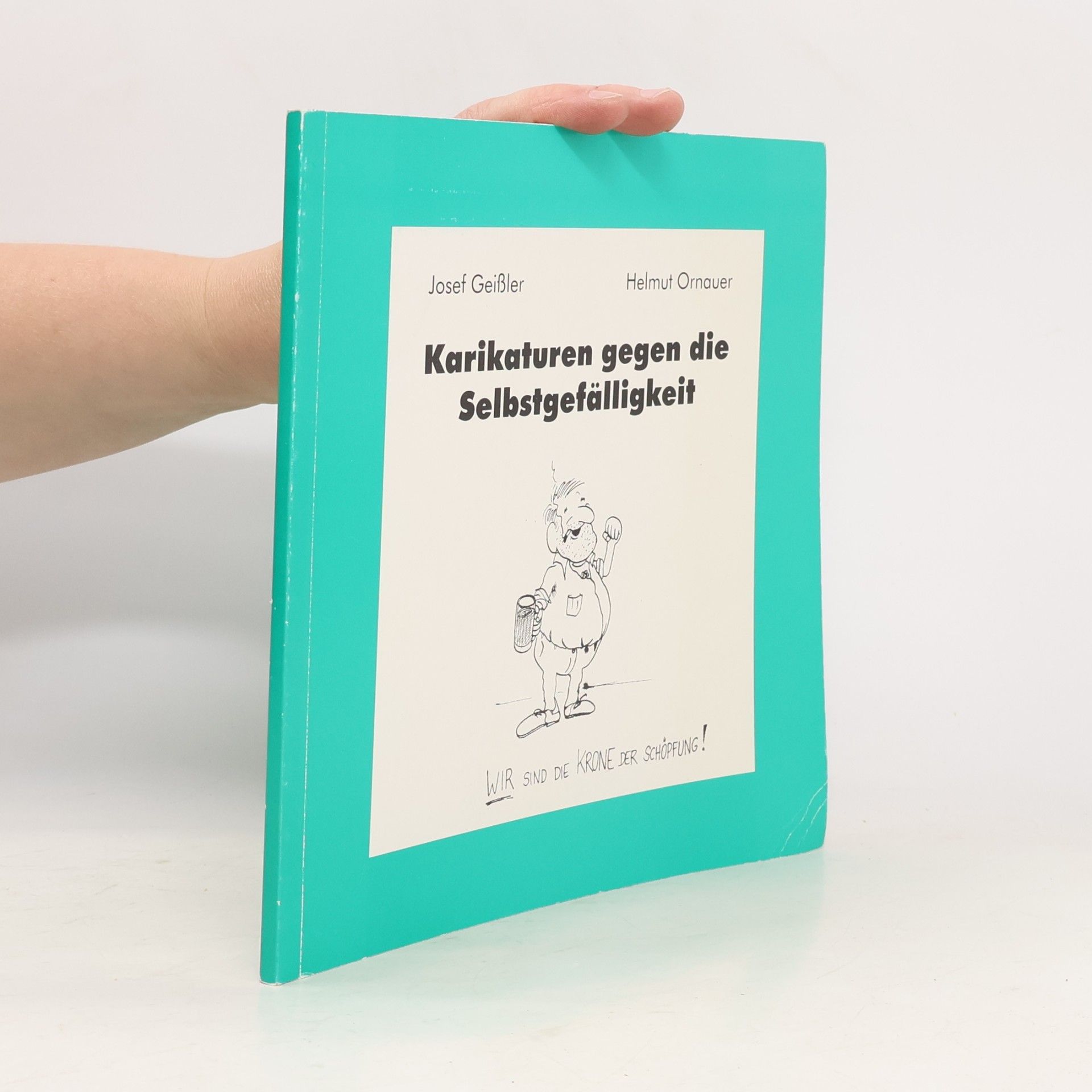 Karikaturen gegen die Selbstgefälligkeit