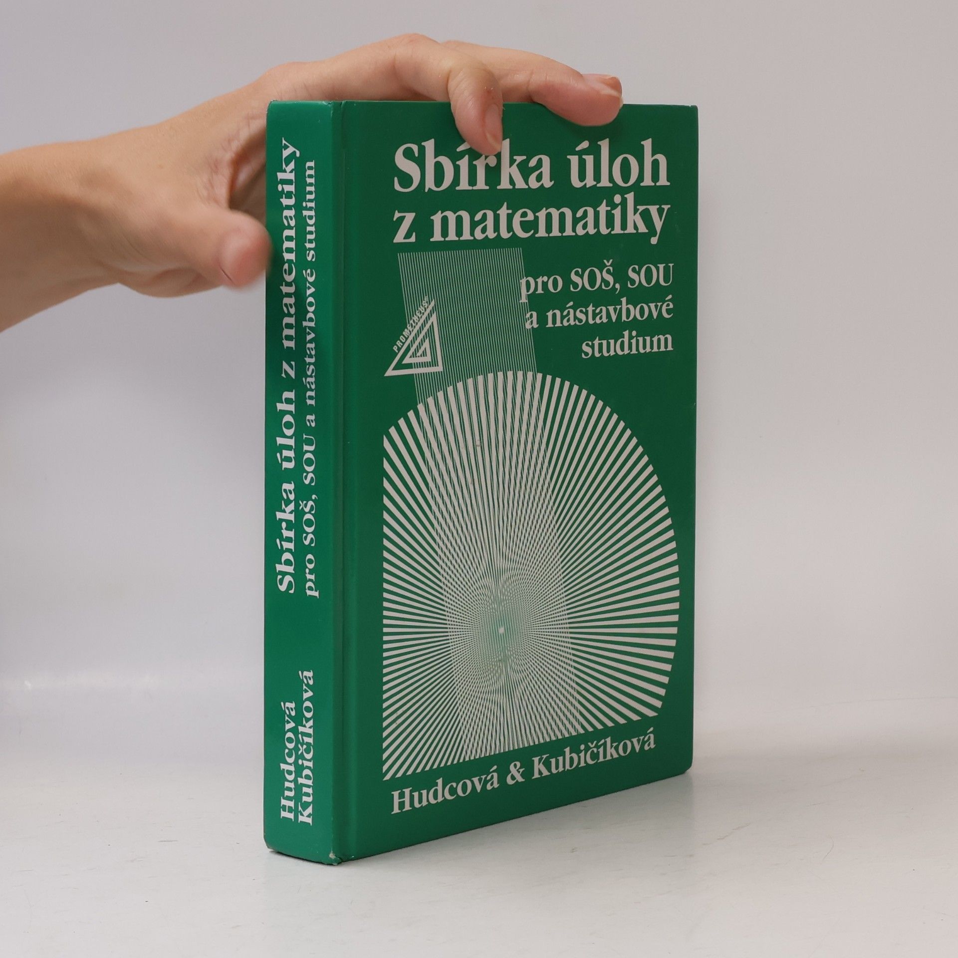 Milada Hudcová Sbírka úloh z matematiky pro SOŠ, SOU a nástavbové studium