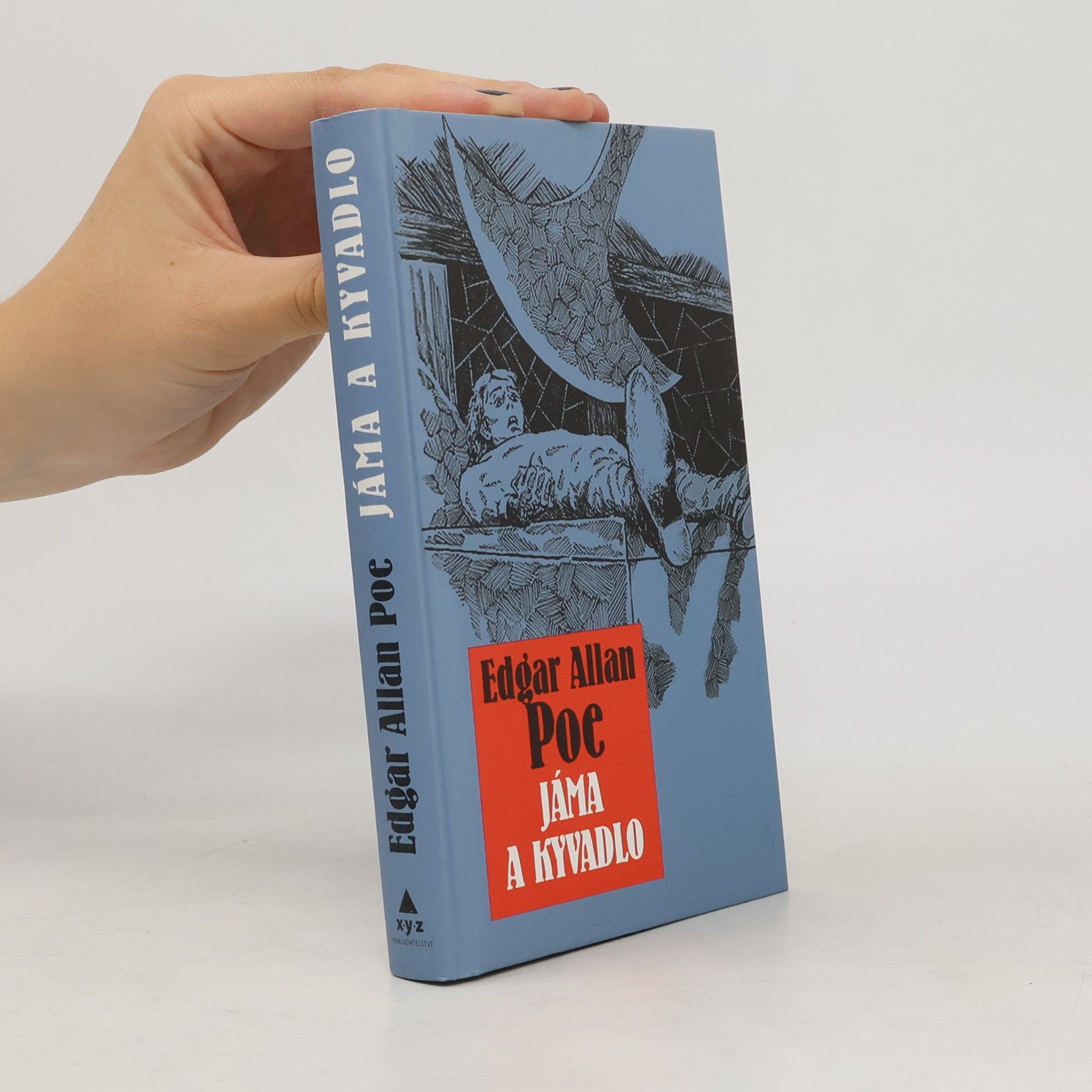 Edgar Allan Poe Jáma & kyvadlo a jiné fantastické příběhy