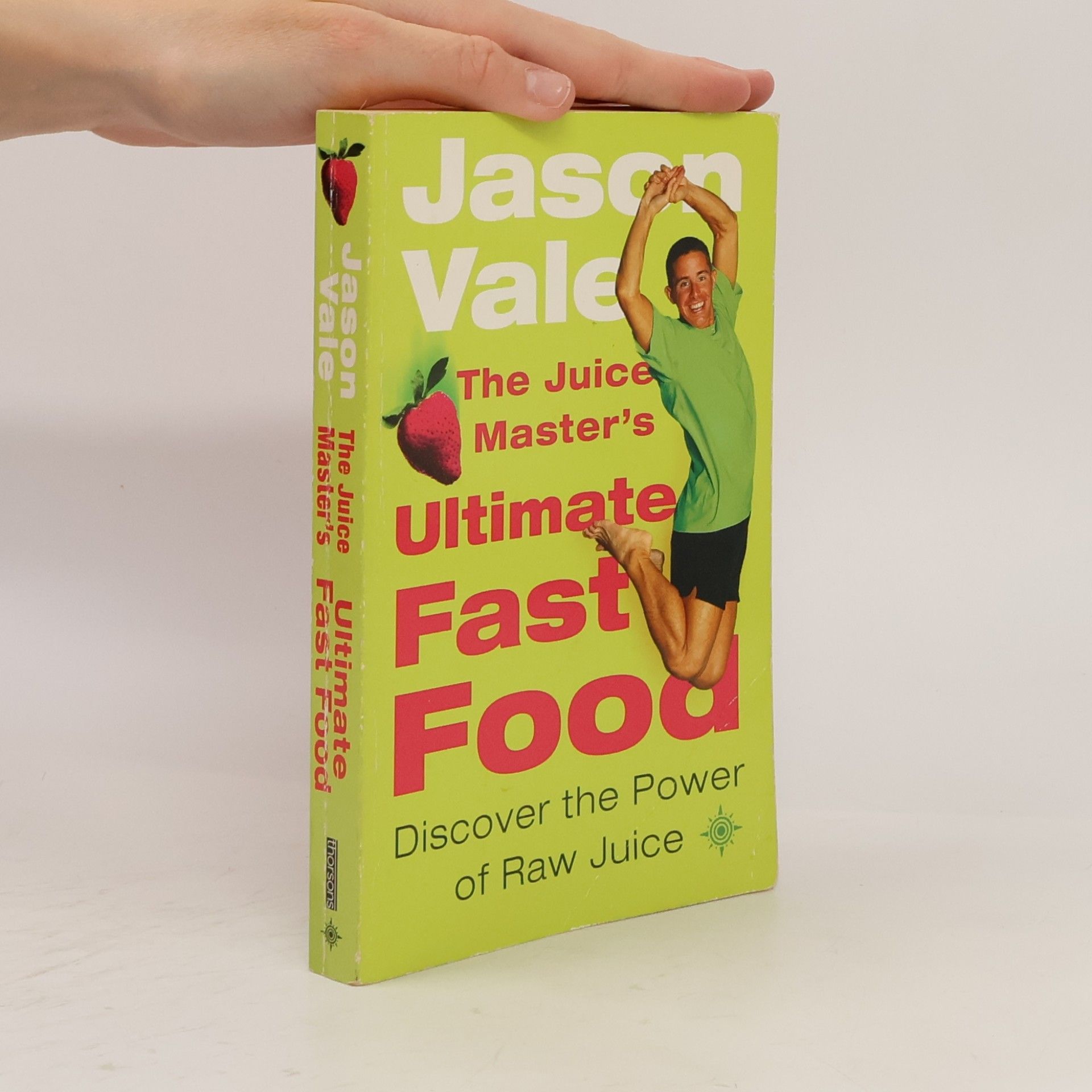 Jason Vale Juice Master's Ultimate Fast Food