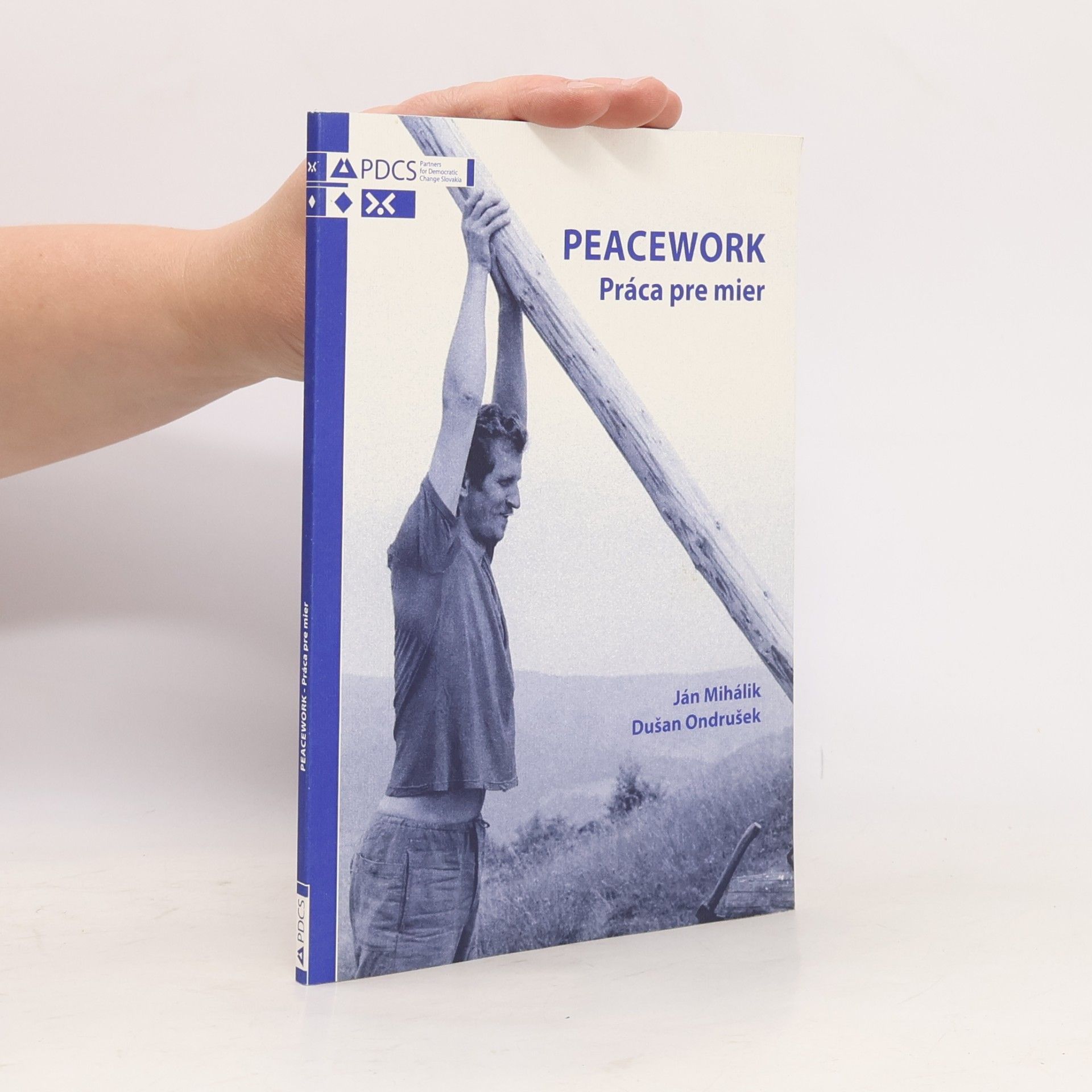 Jan Mihalík Peacework. Práca pre mier