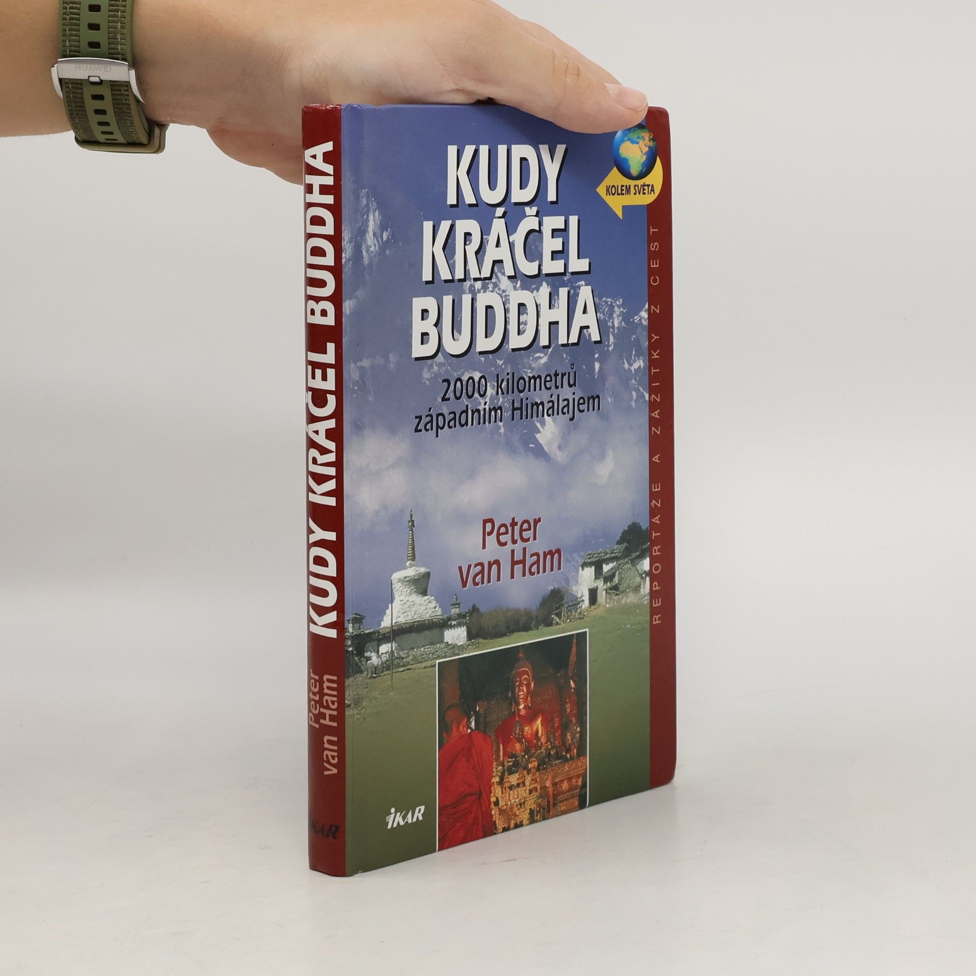 Peter van Ham Kudy kráčel Buddha. 2000 kilometrů západním Himalájem.