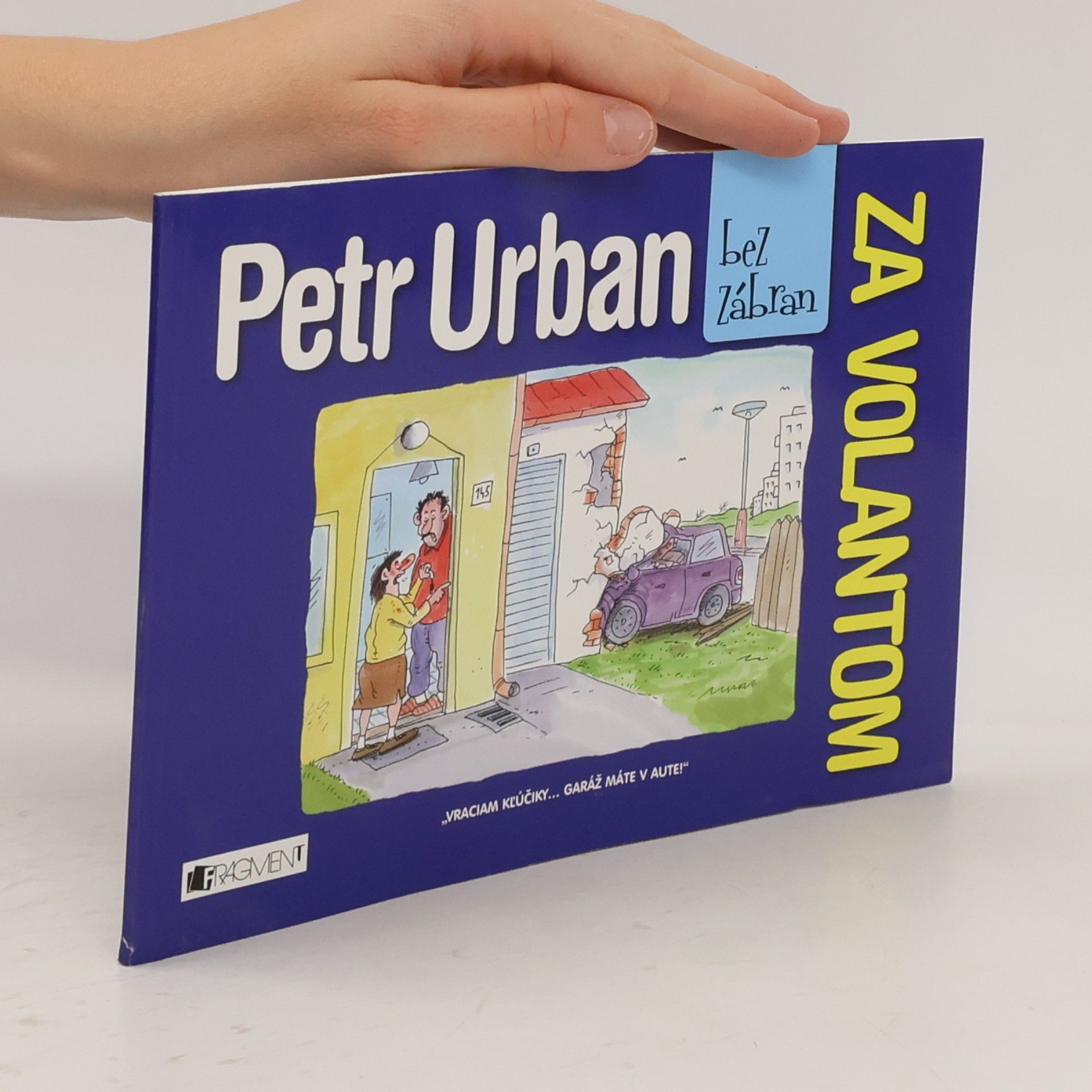 Petr Urban Petr Urban bez zábran Za volantom