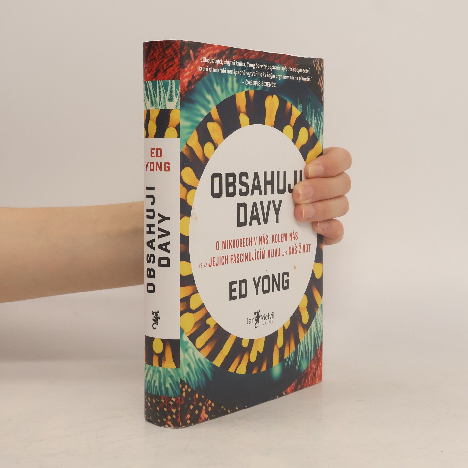 Ed Yong Obsahuji davy: O mikrobech v nás, kolem nás a o jejich fascinujícím vlivu na náš život