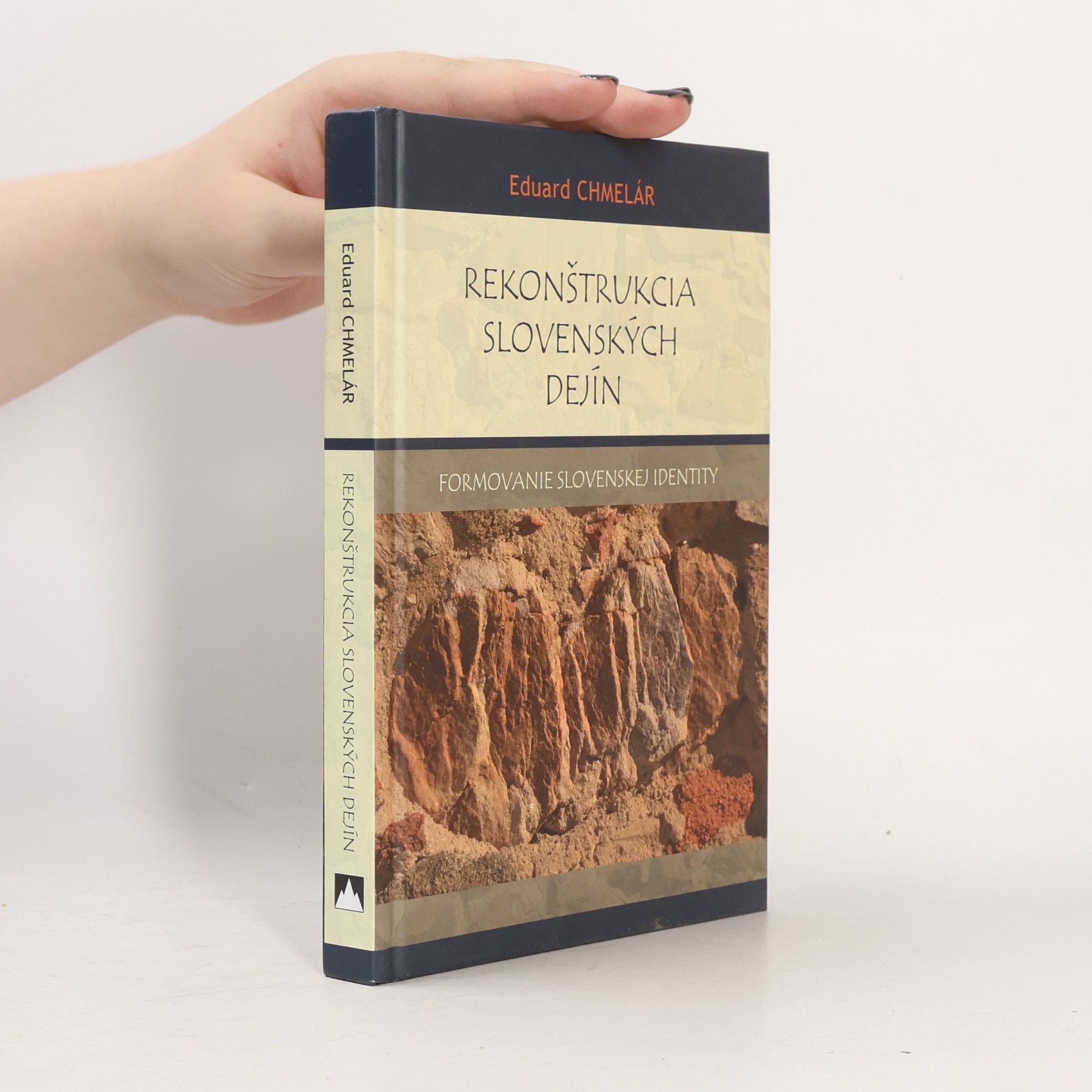 Eduard Chmelár Rekonštrukcia slovenských dejín : formovanie slovenskej identity