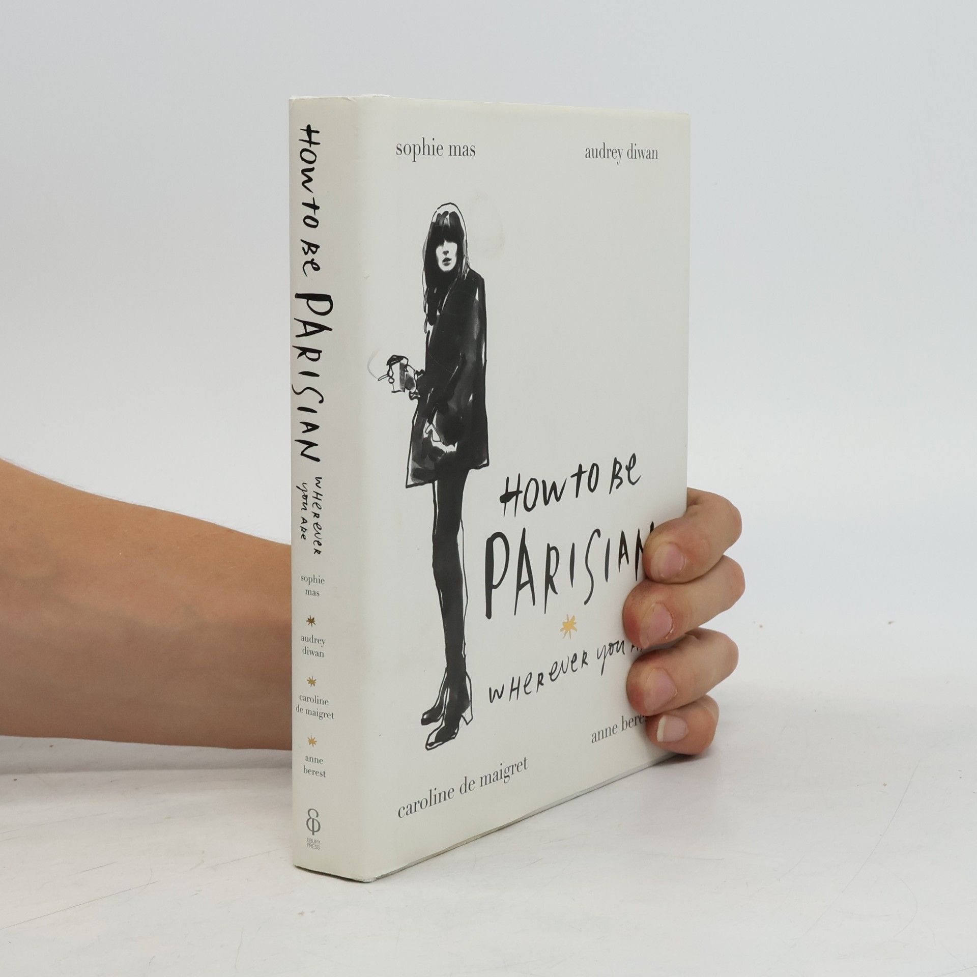 Anne Berest How to be a Parisian wherever you are