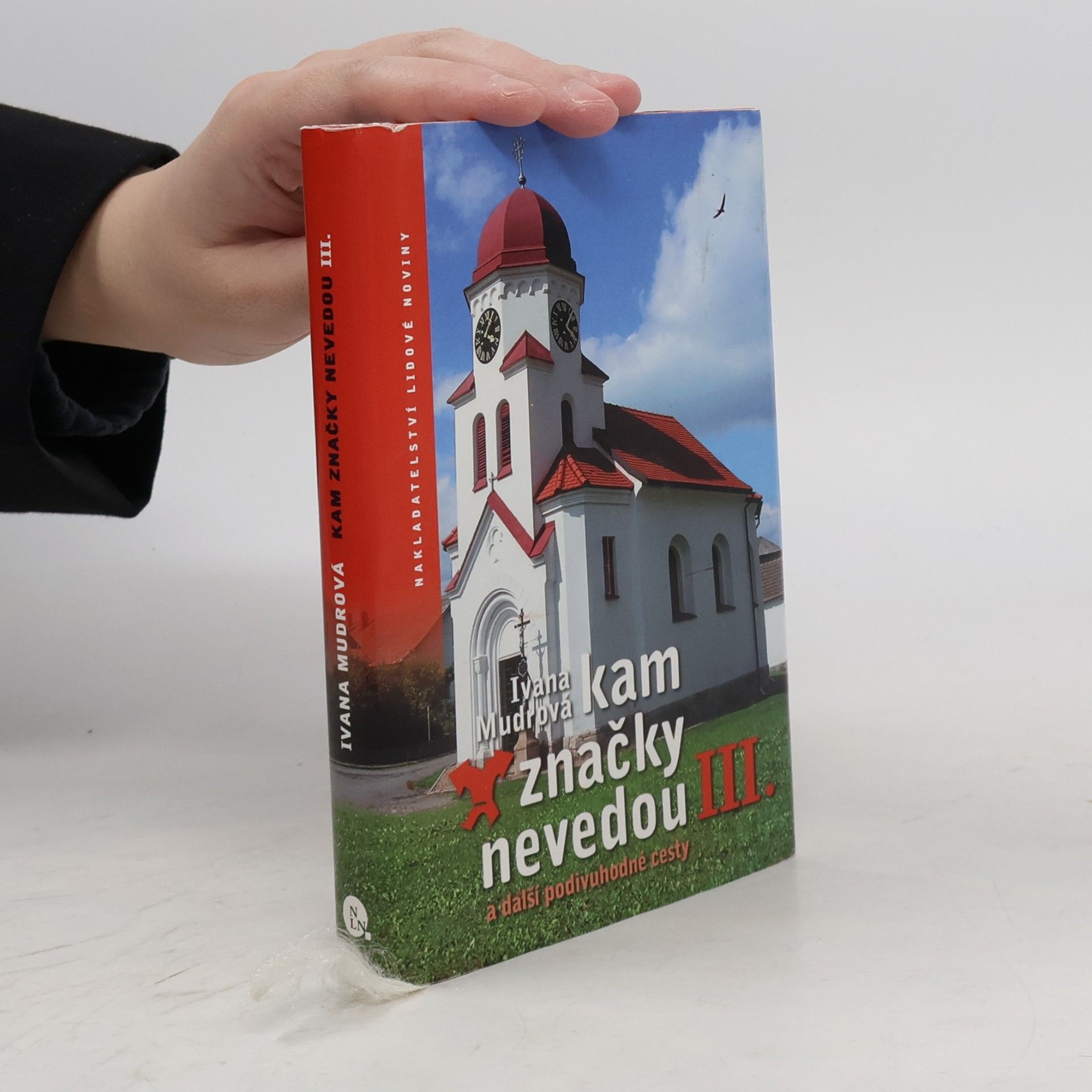 Ivana Mudrová Kam značky nevedou III. a další podivuhodné cesty