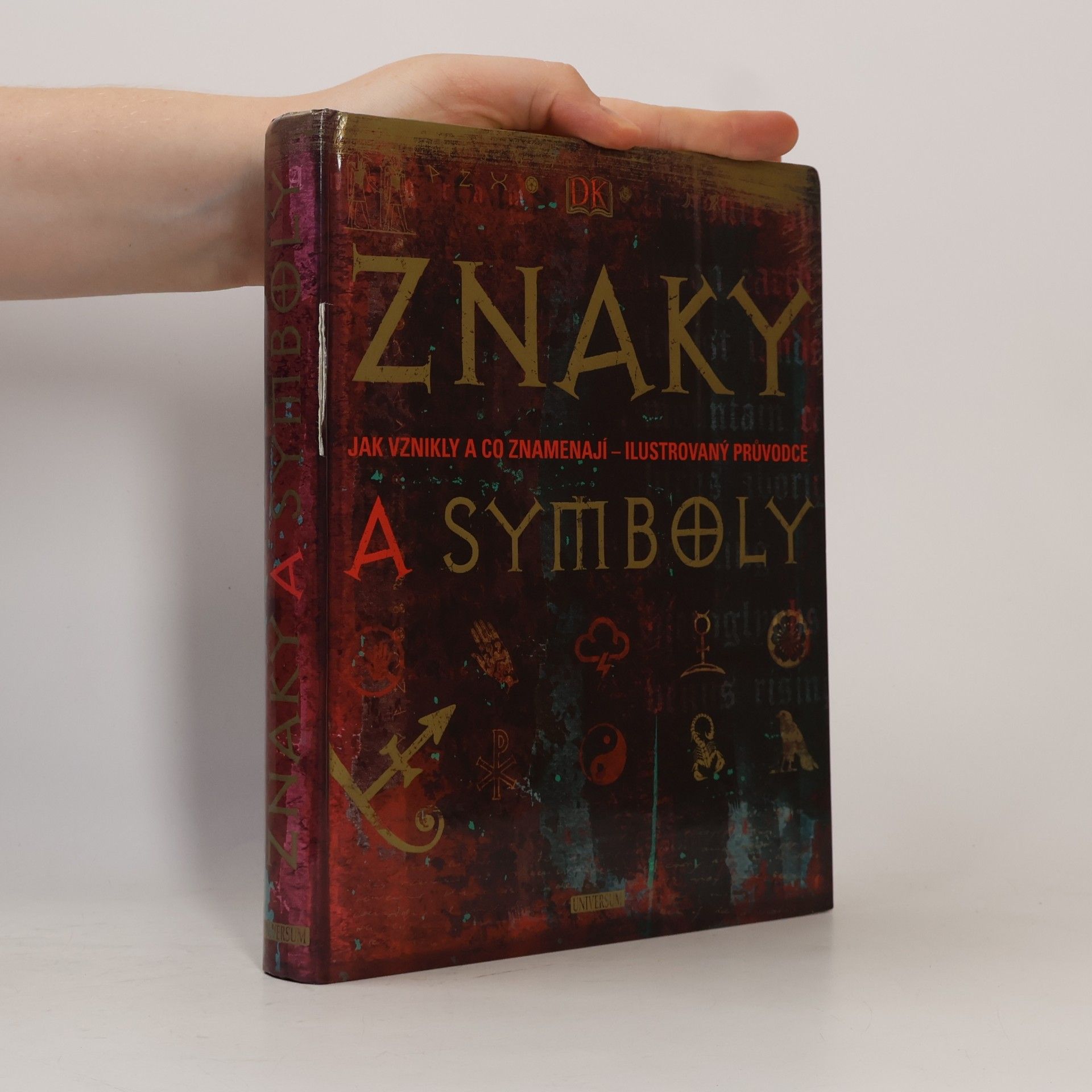Hana Navratilová Znaky a symboly: jak vznikly a co znamenají - ilustrovaný průvodce