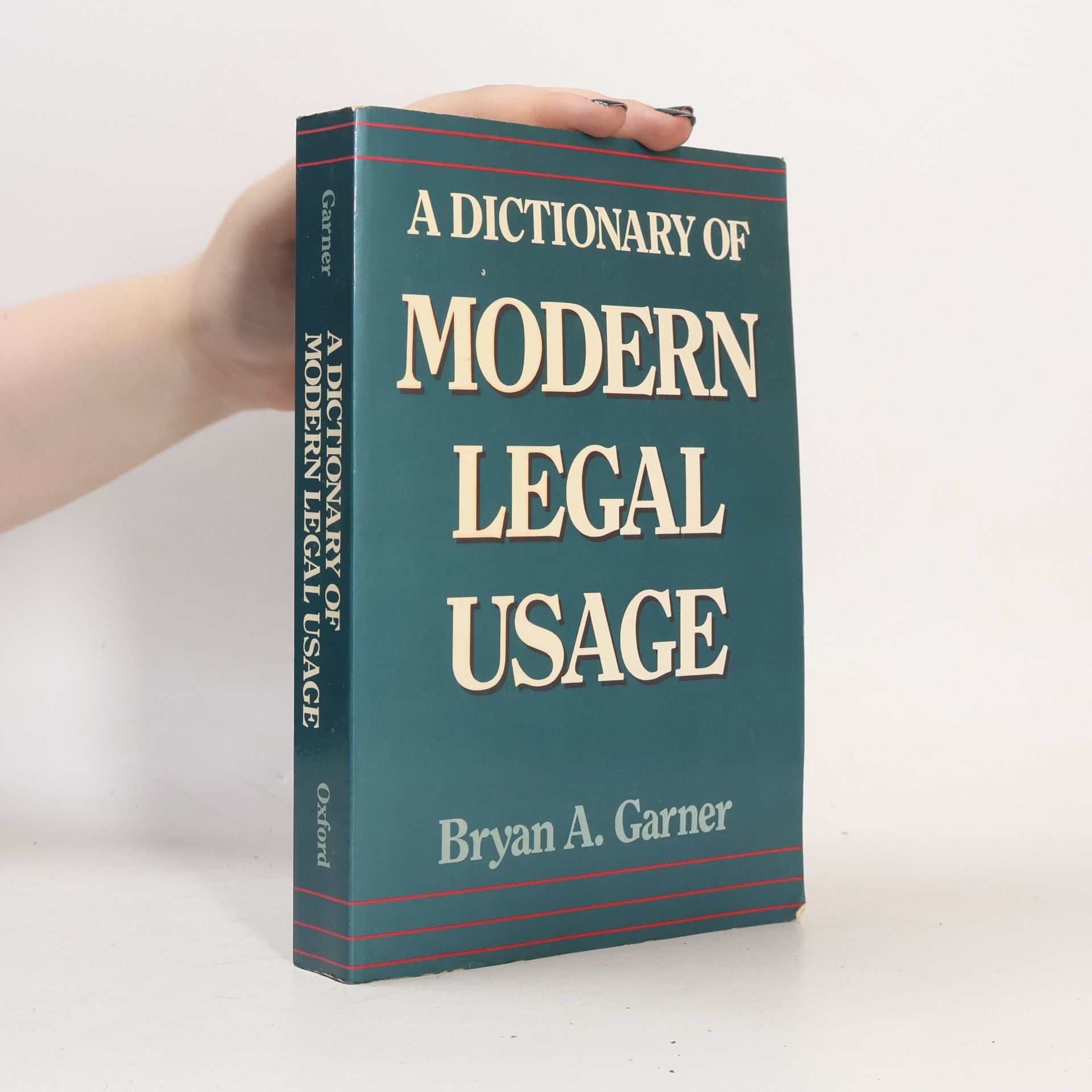 Bryan A. Garner A Dictionary of Modern Legal Usage