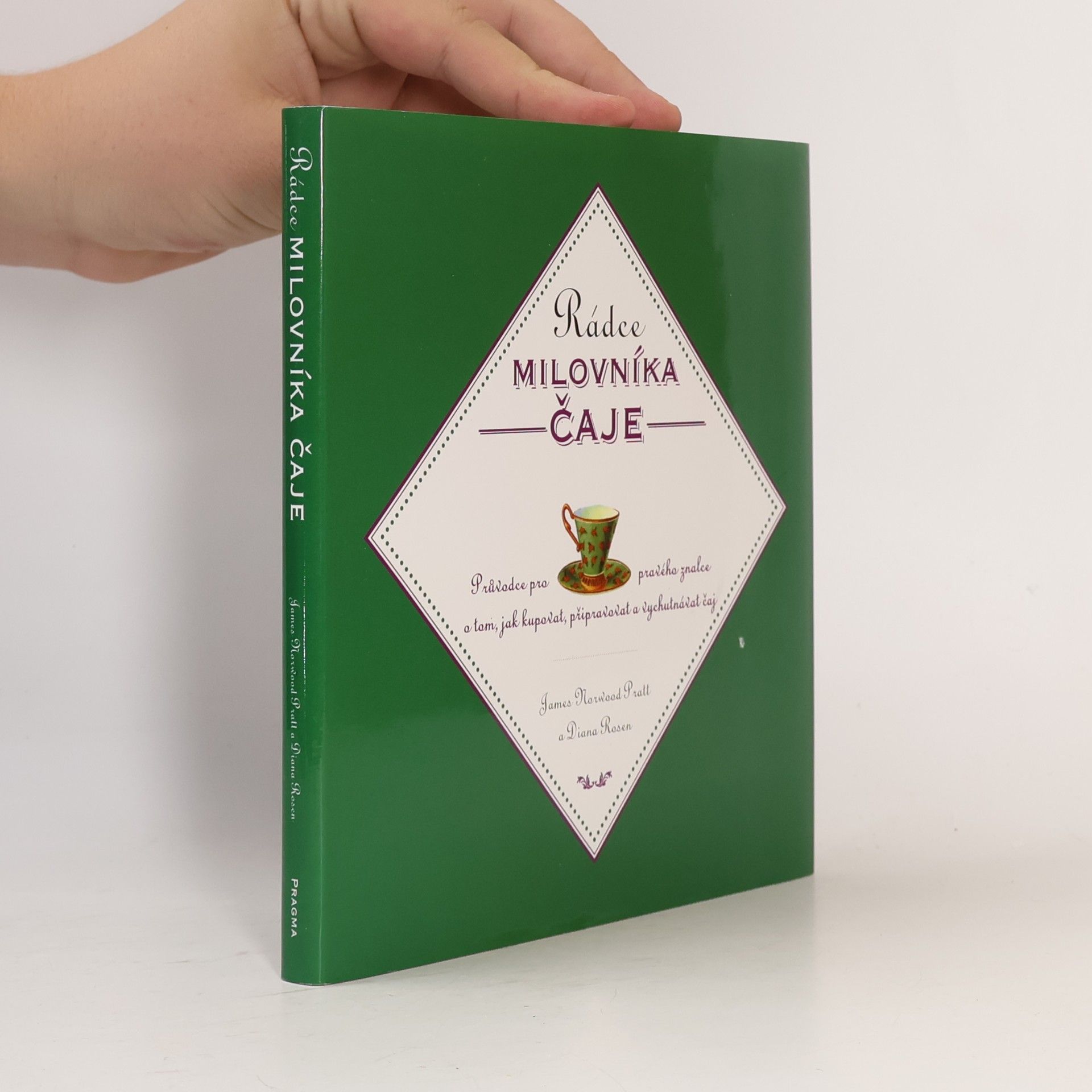 James Norwood Pratt Rádce milovníka čaje