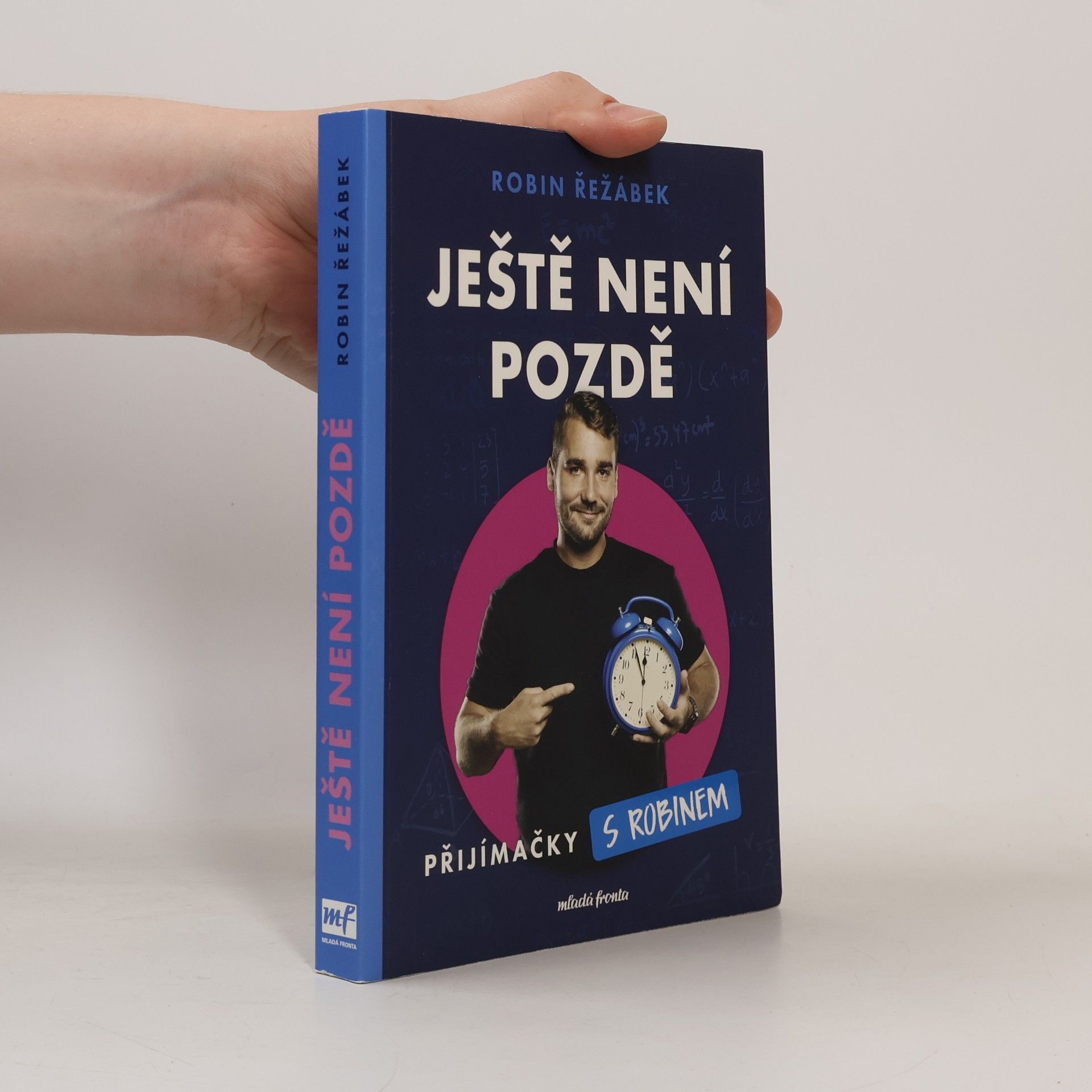 Robin Řežábek Ještě není pozdě. Přijímačky s Robinem