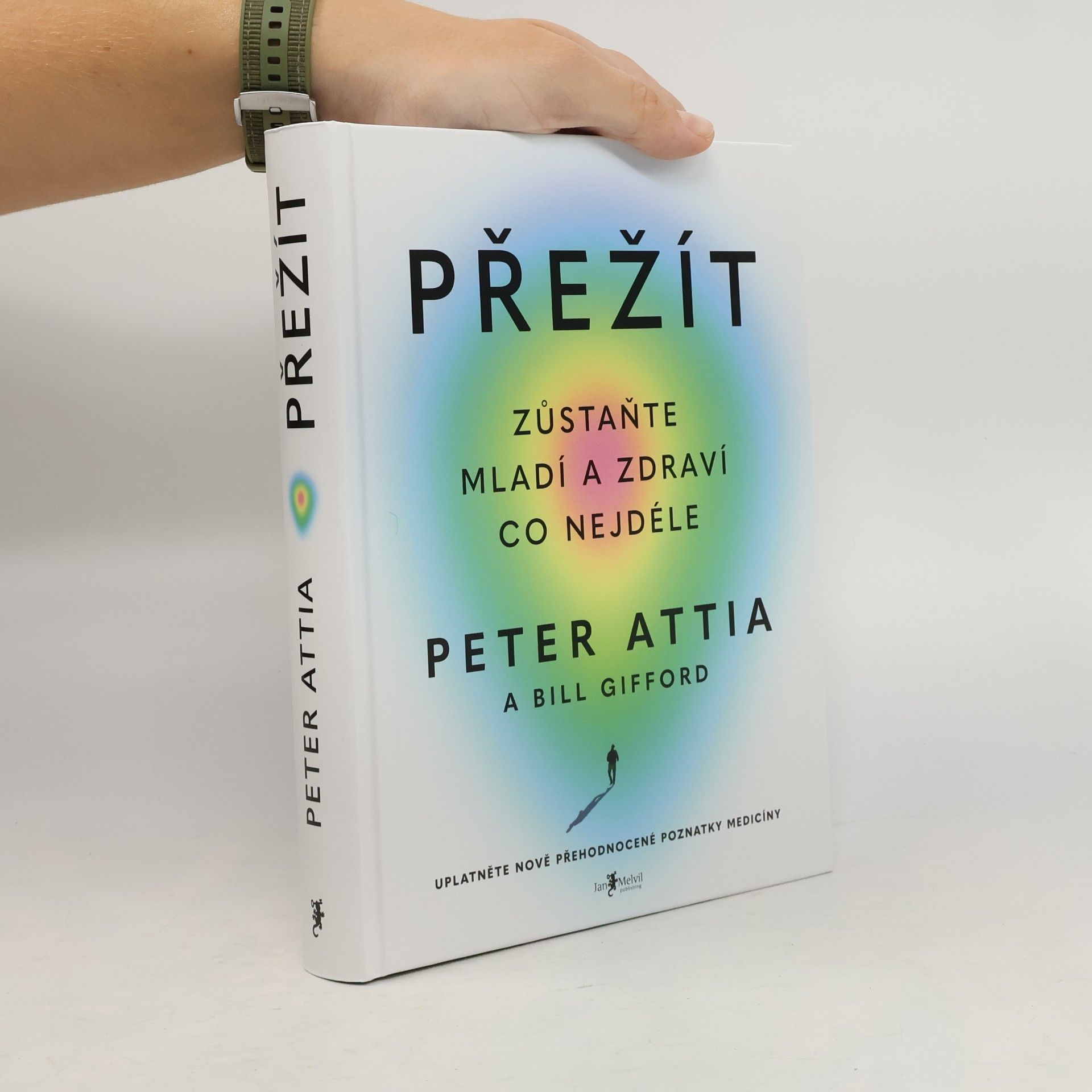 Peter Attia Přežít: Zůstaňte mladí a zdraví co nejdéle