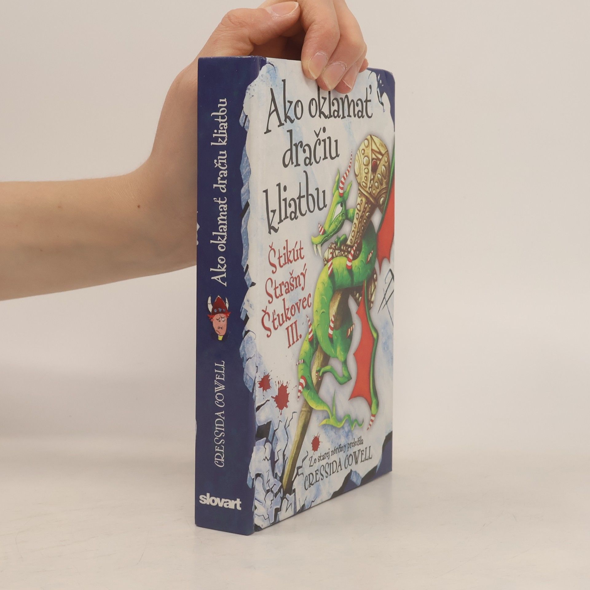 Cressida Cowell Ako oklamať dračiu kliatbu
