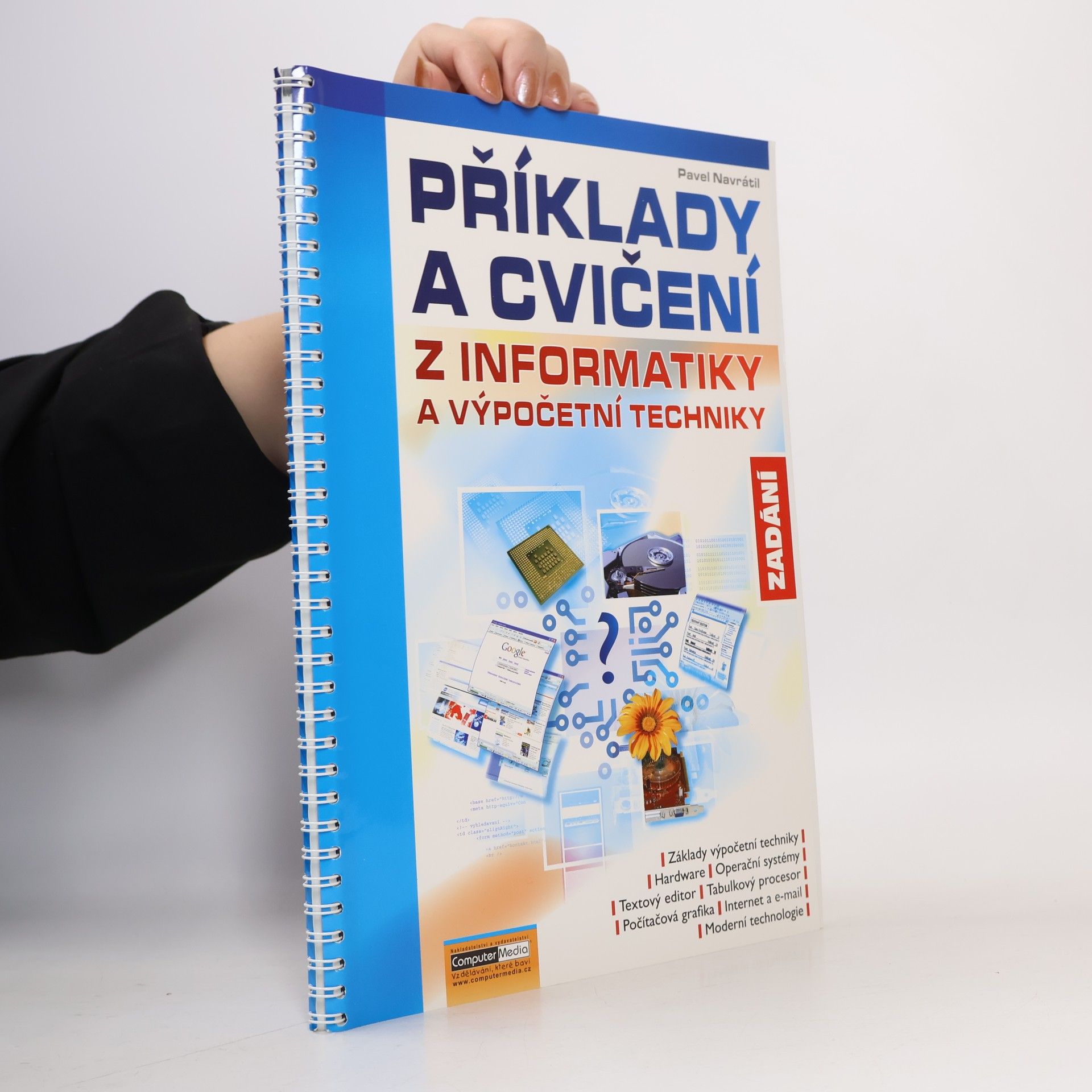 Pavel Navrátil Příklady a cvičení z informatiky a výpočetní techniky - Zadání