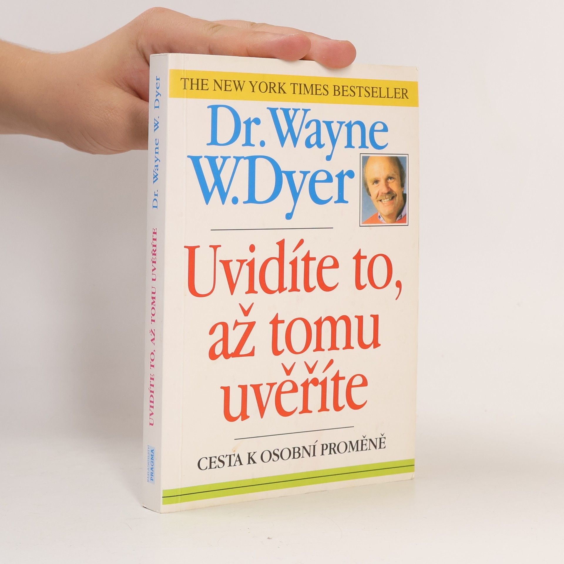 Wayne W. Dyer Uvidíte to, až tomu uvěříte