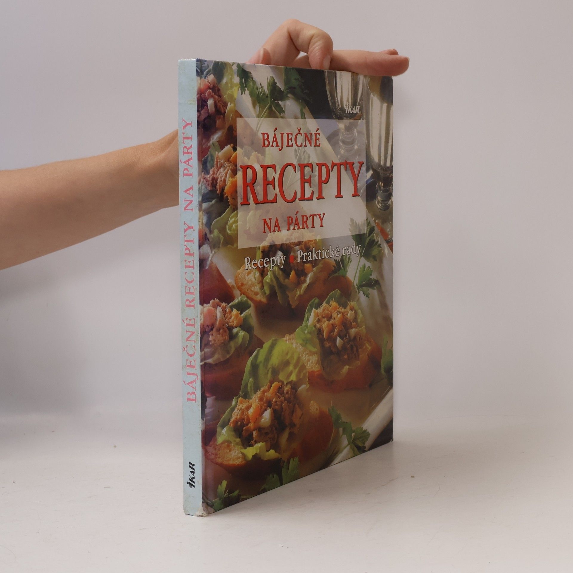 Kolektiv autorů Báječné recepty na párty