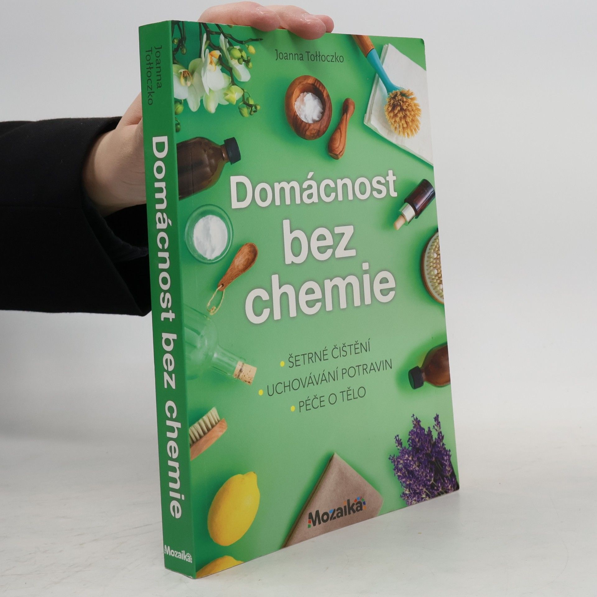 Joanna TołłoczkoSyndoman Domácnost bez chemie : šetrné čištění, uchovávání potravin, péče tělo