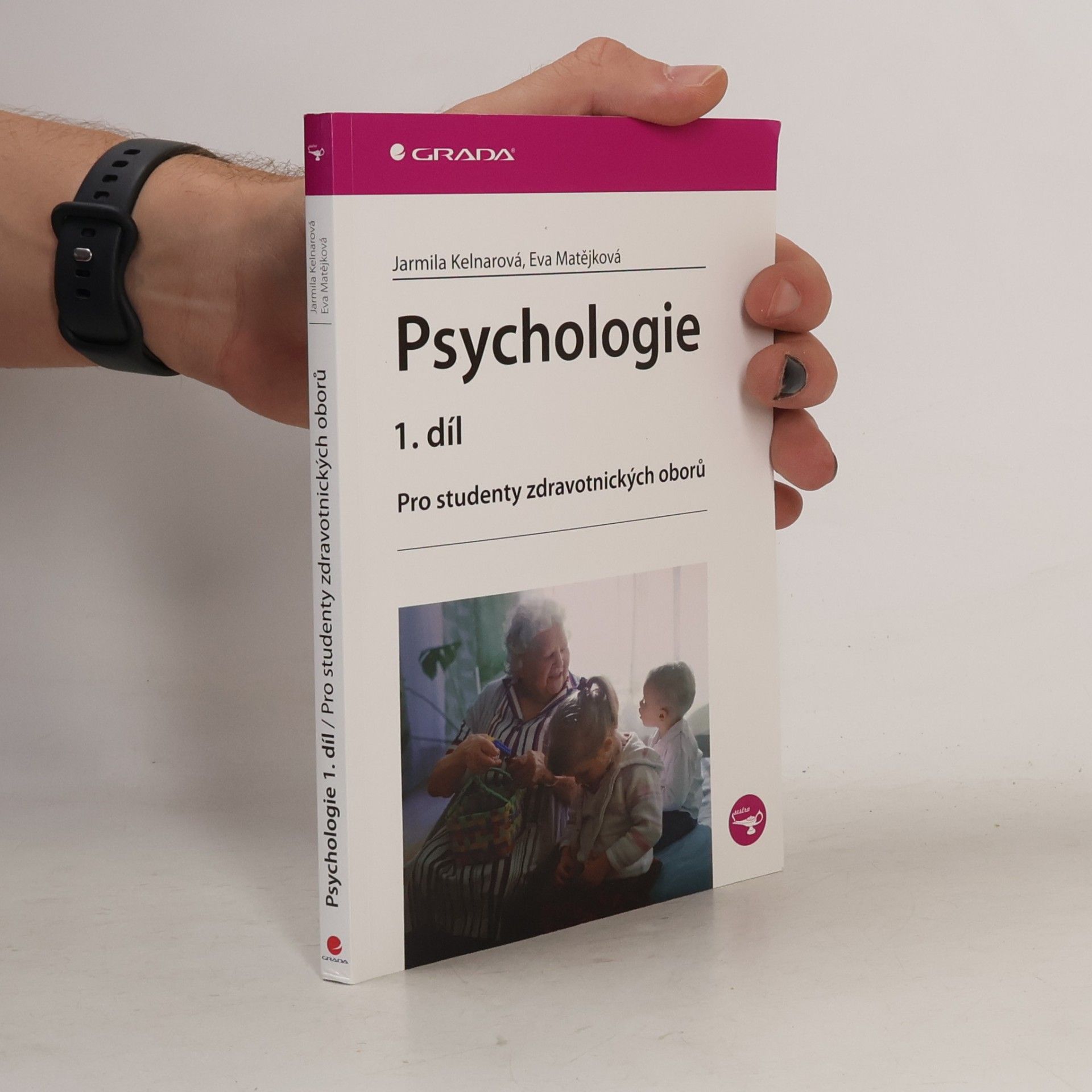 Jarmila Kelnarová Psychologie 1.díl. Pro studenty zdravotnických oborů