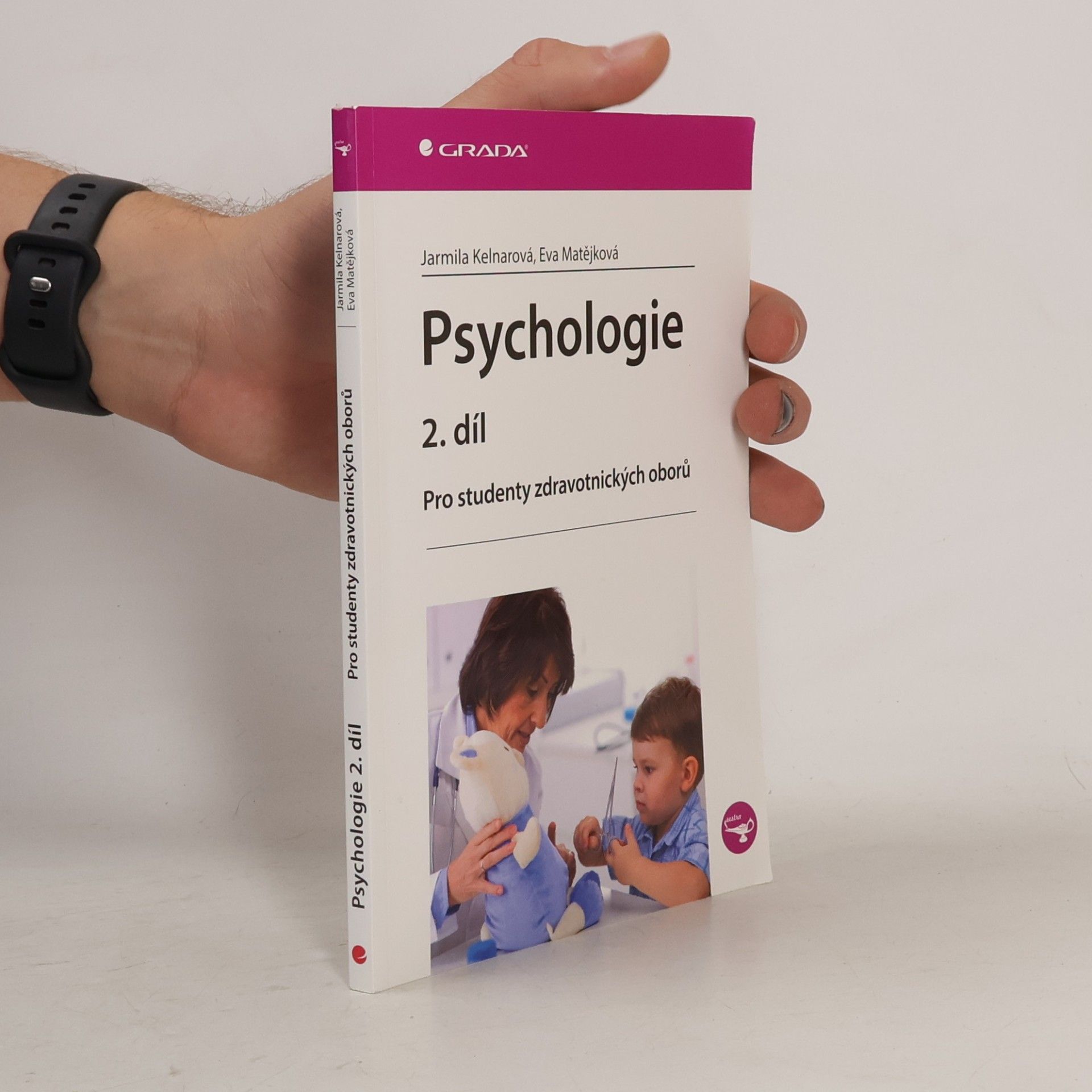 Jarmila Kelnarová Psychologie pro studenty zdravotnických studií 2.díl