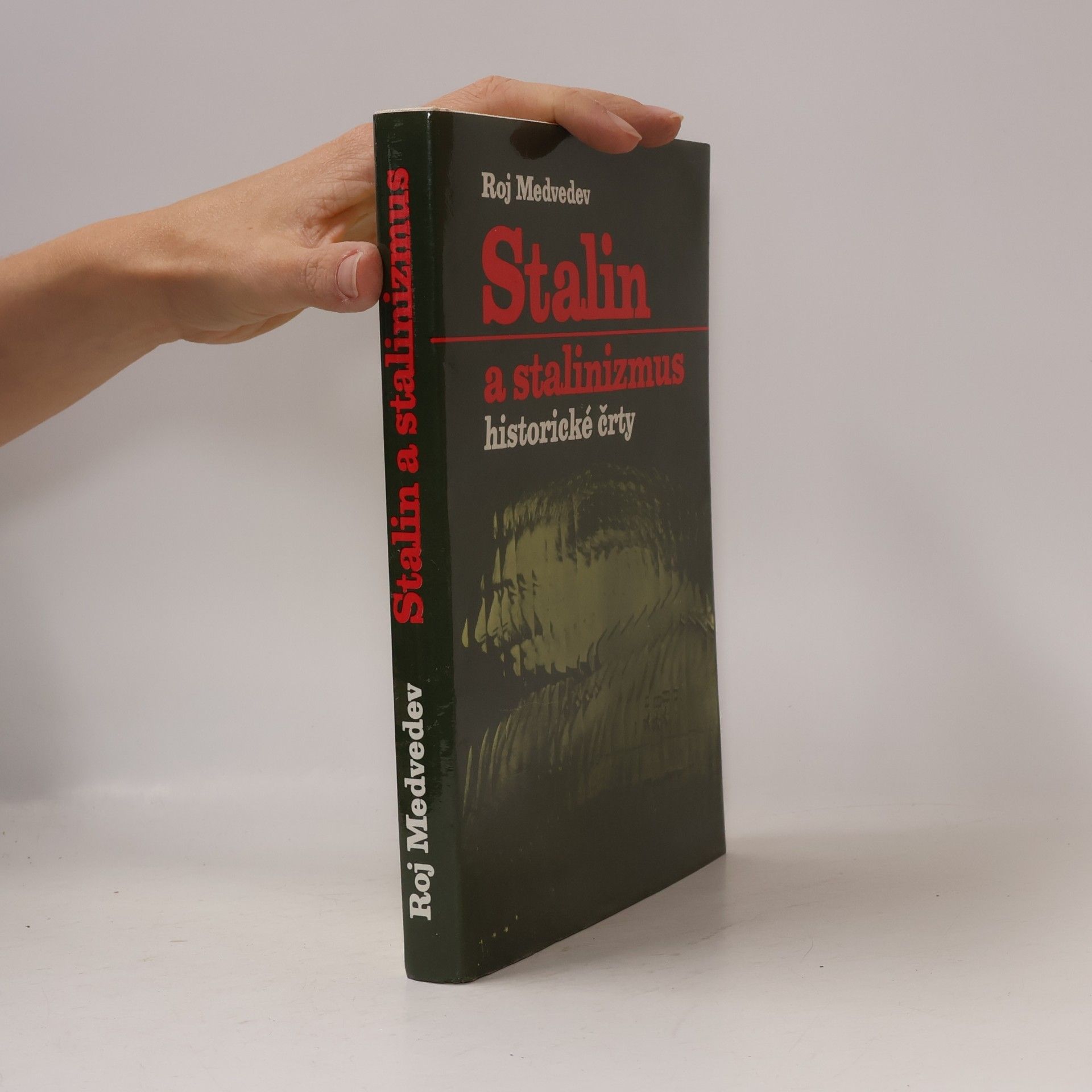 Roj Aleksandrovič Medvedev Stalin a stalinizmus. Historické črty. slovensky