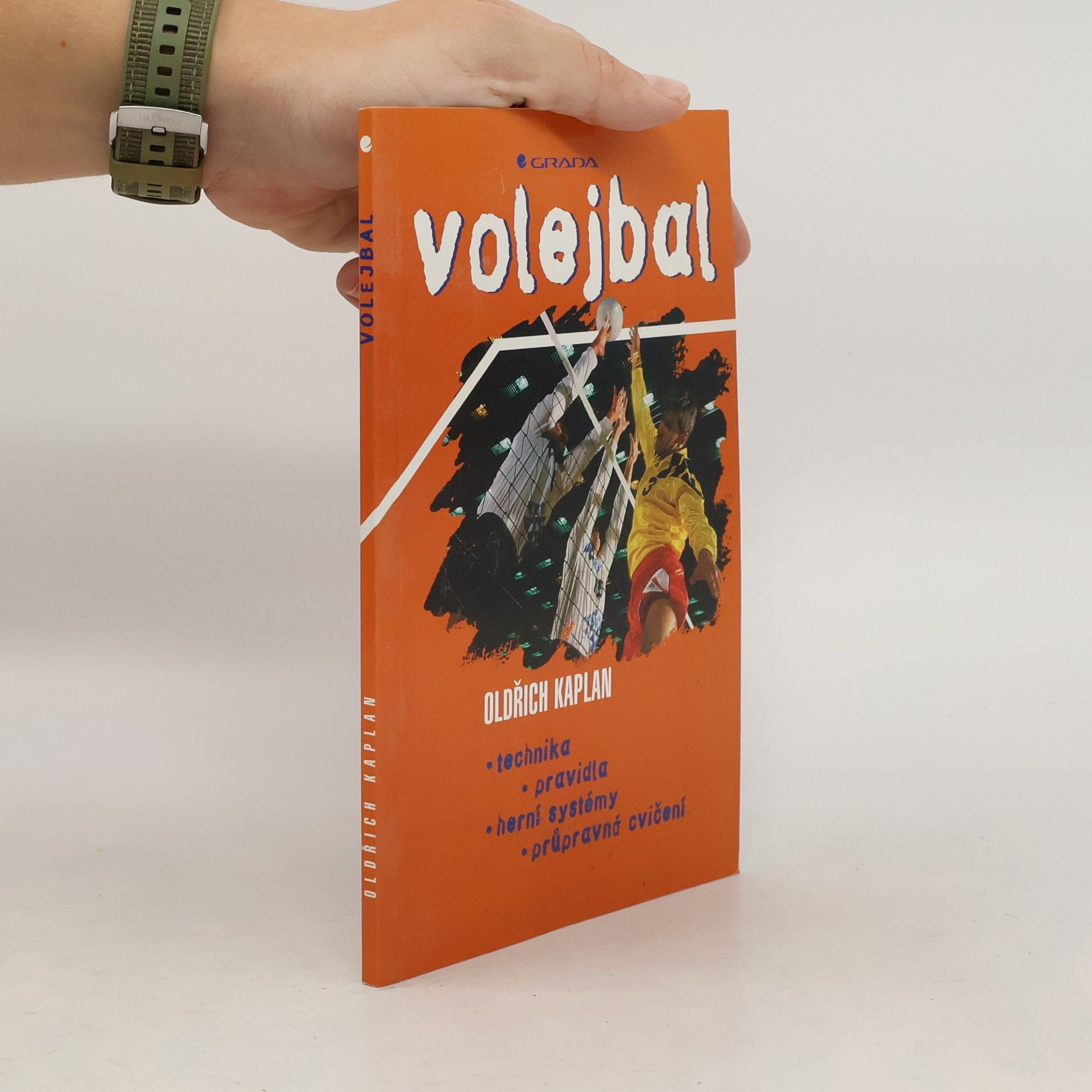 Oldřich Kaplan Volejbal. Technika, pravidla, herní systémy, průpravná cvičení