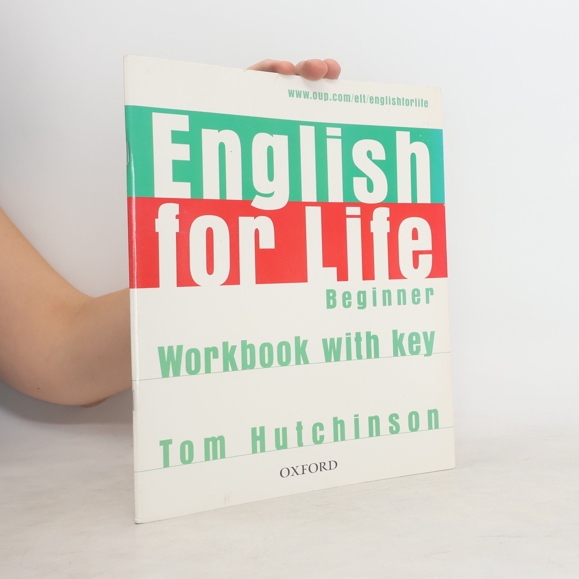 Tom Hutchinson English for Life: Beginner. Workbook with Key