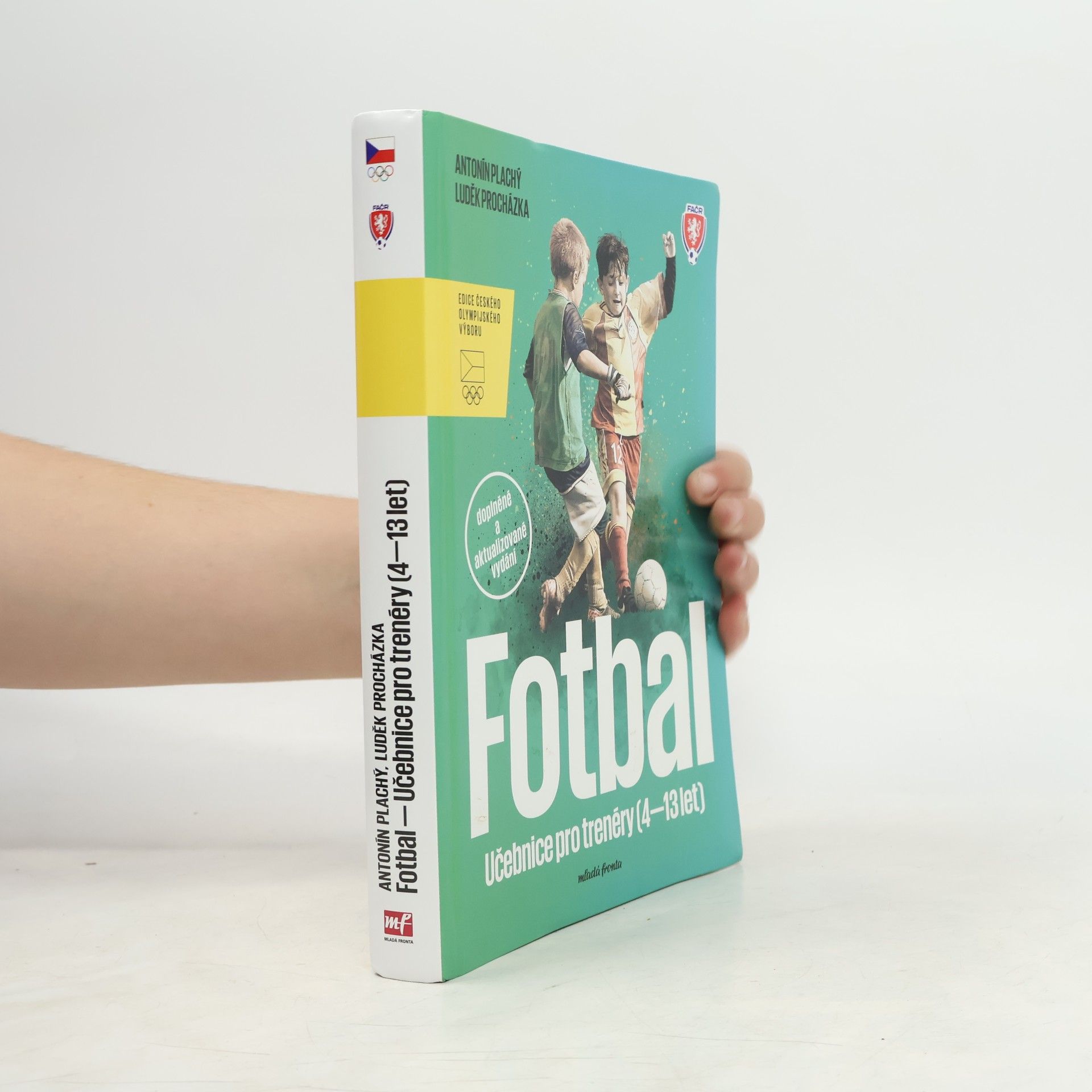Učebnice fotbalu pro trenéry dětí (4-13 let) - Doplněné a aktualizované vydání!