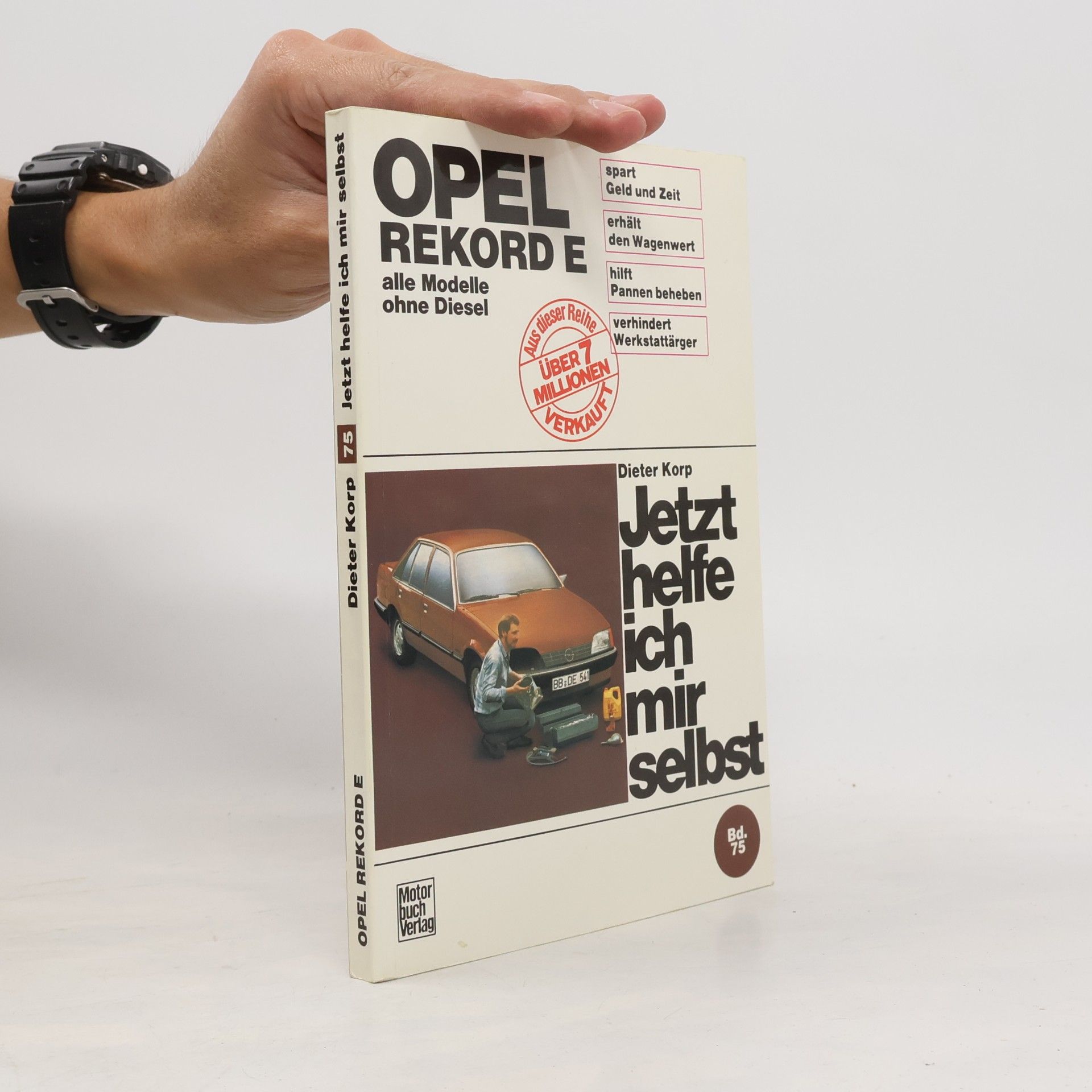 Wolfgang Schmarbeck Jetzt helfe ich mir selbst - 75: Opel Rekord E
