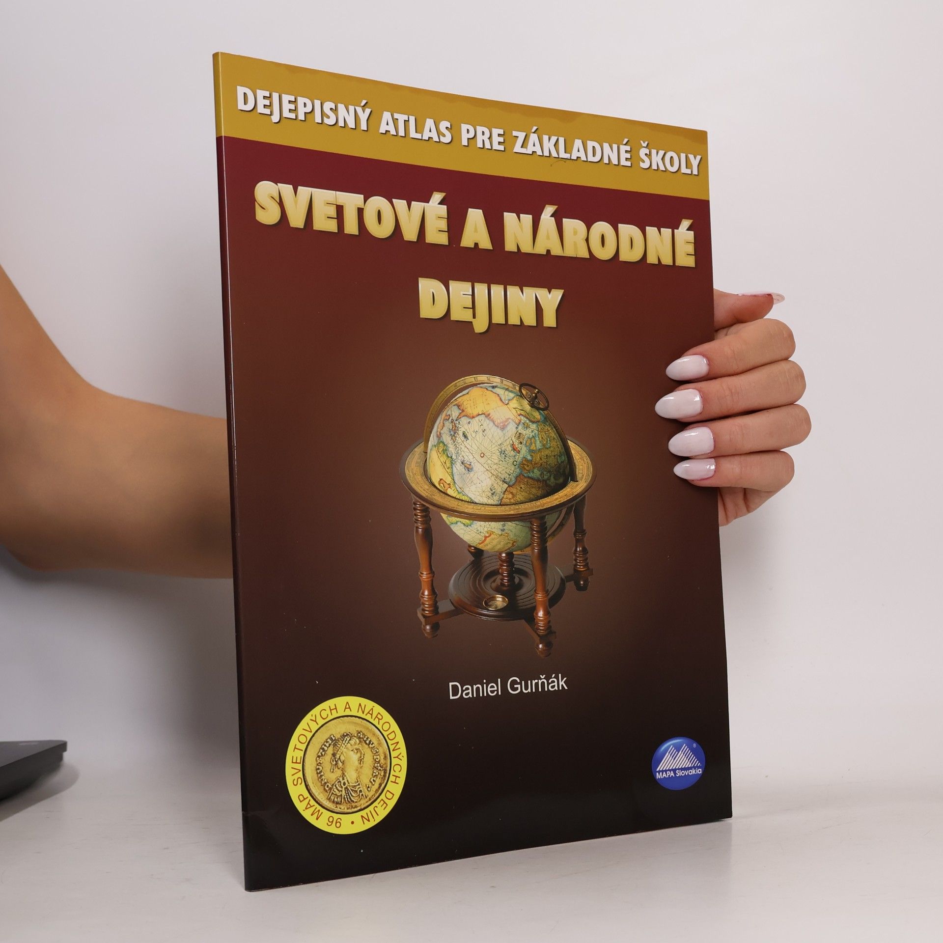 Daniel Gurňák Svetové a národné dejiny - Dejepisný atlas pre základné školy