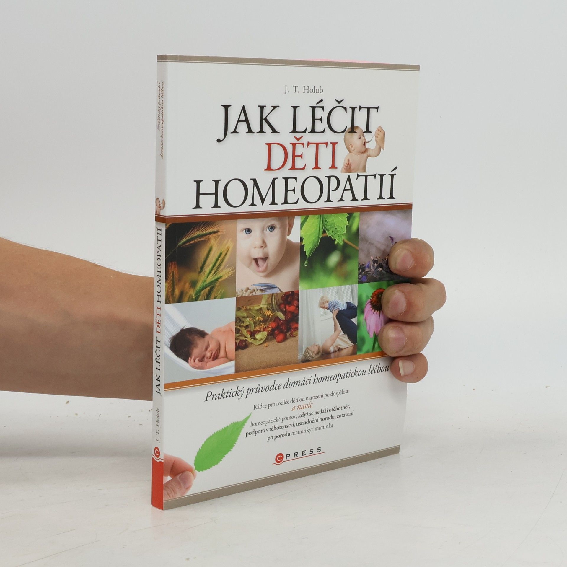 J. T. Holub Jak léčit děti homeopatií