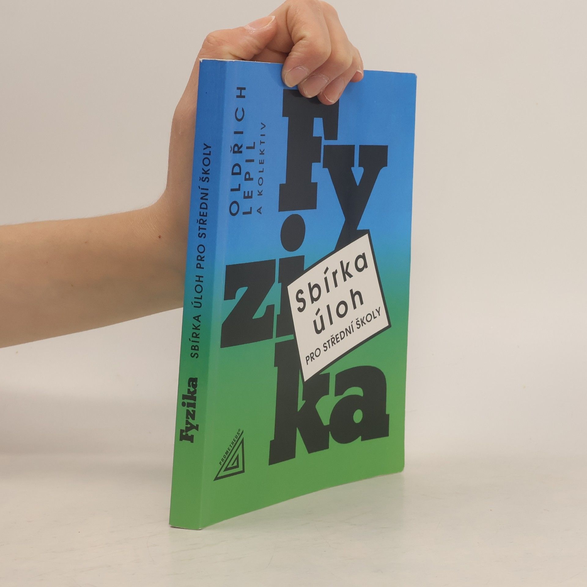 Oldřich Lepil Fyzika. Sbírka úloh pro střední školy