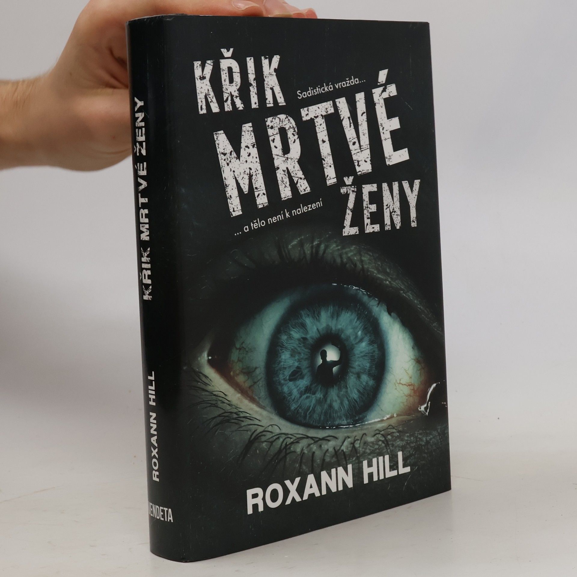 Roxann Hill Křik mrtvé ženy