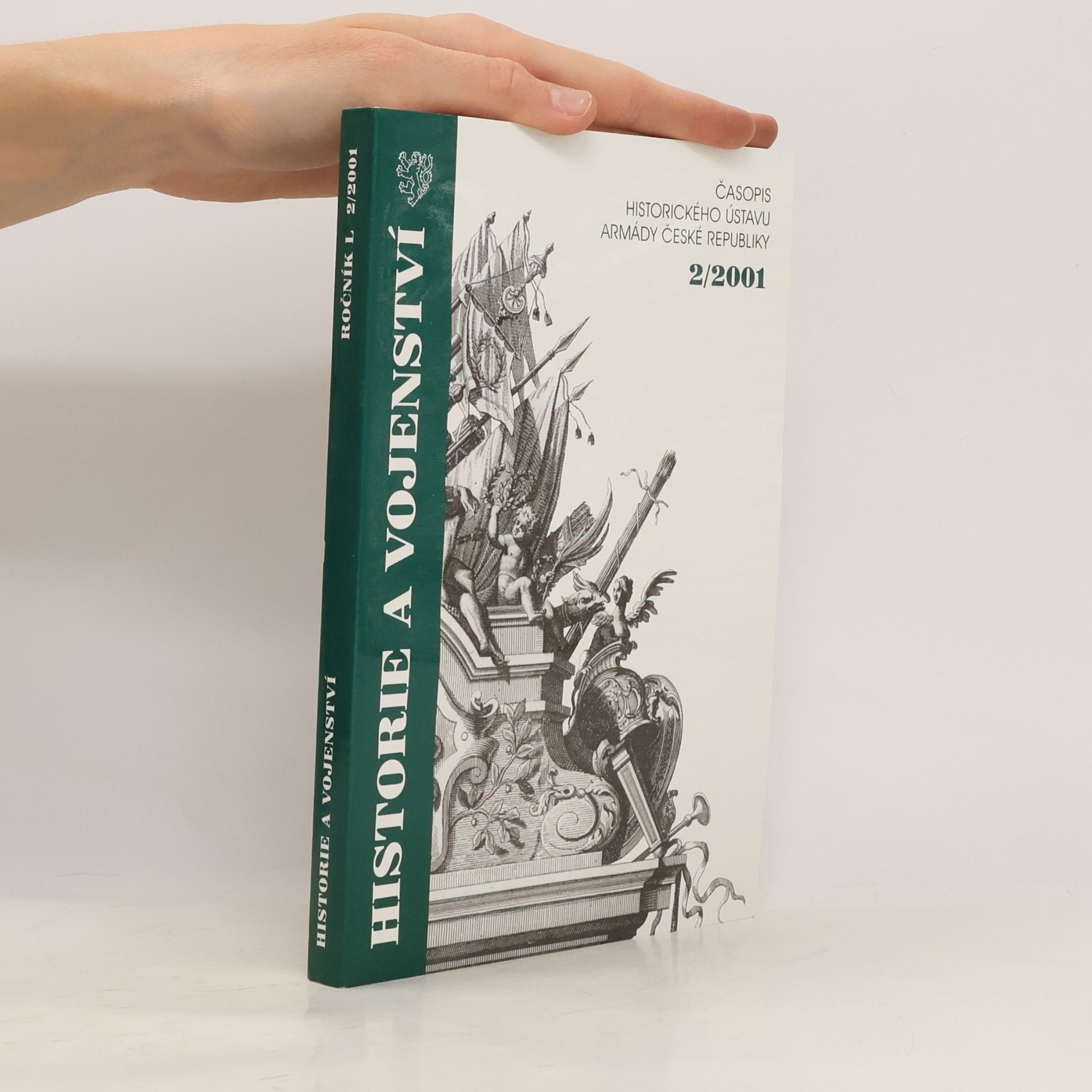 Various authors Historie a vojenství. Časopis historického ústavu armády české republiky 2/2001