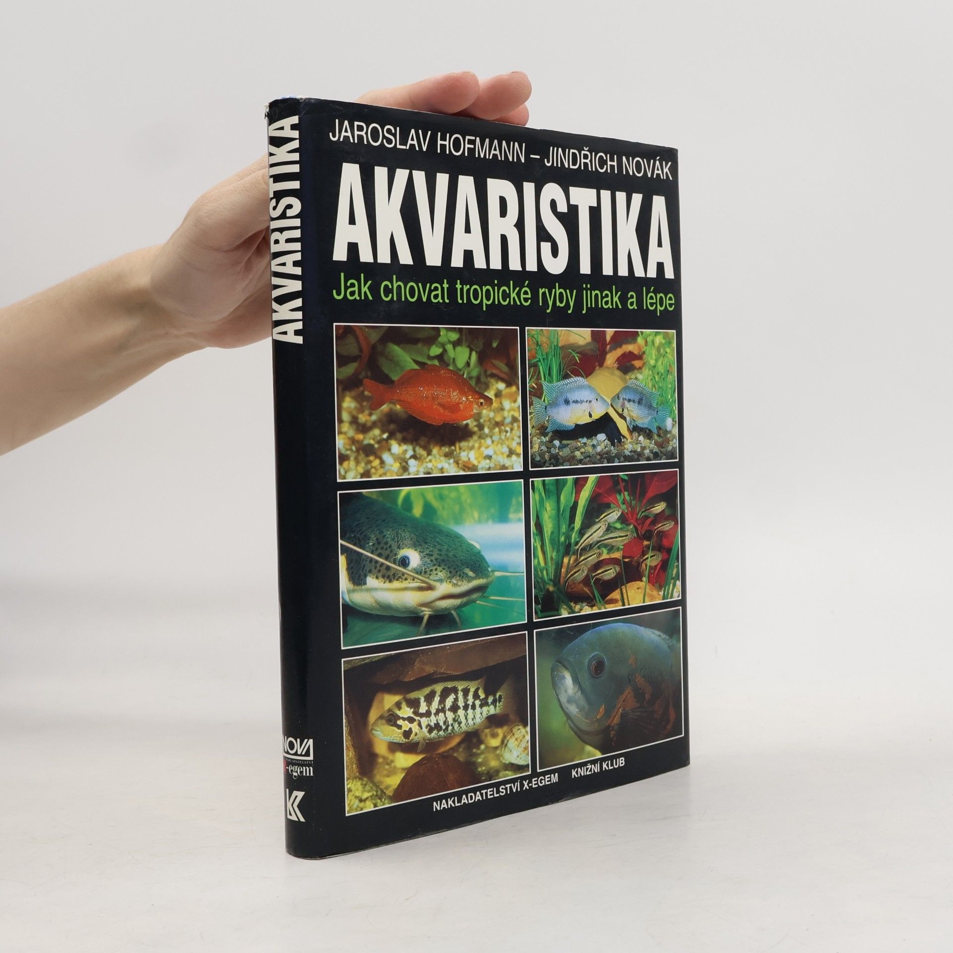 Jindřich Novák Akvaristika : jak chovat tropické ryby jinak a lépe