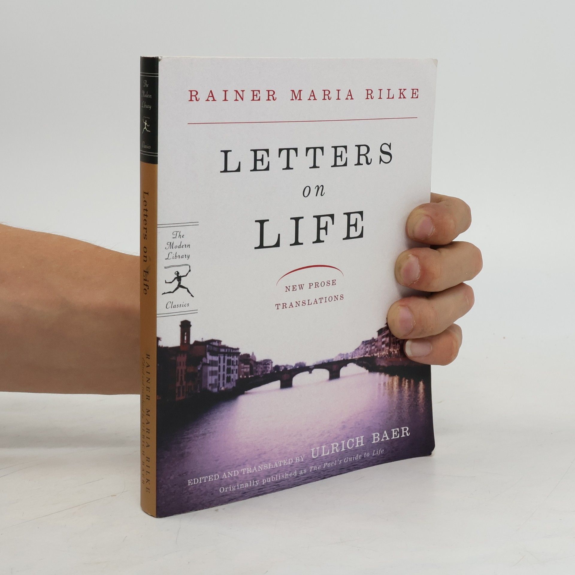 Ulrich Baer The Modern Library Classics: Letters on Life