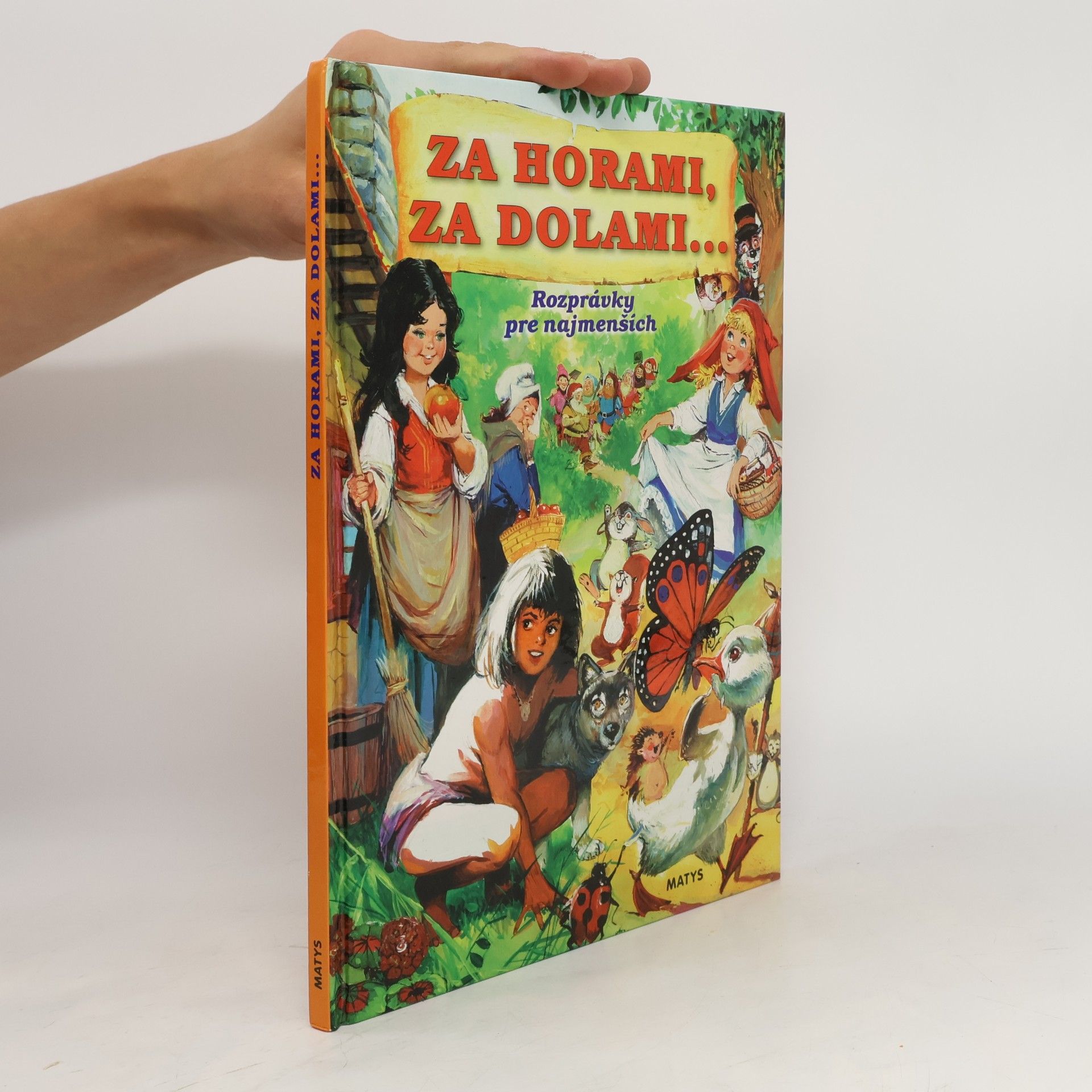 Kolektiv autorů Za horami, za dolami... rozprávky pre najenších