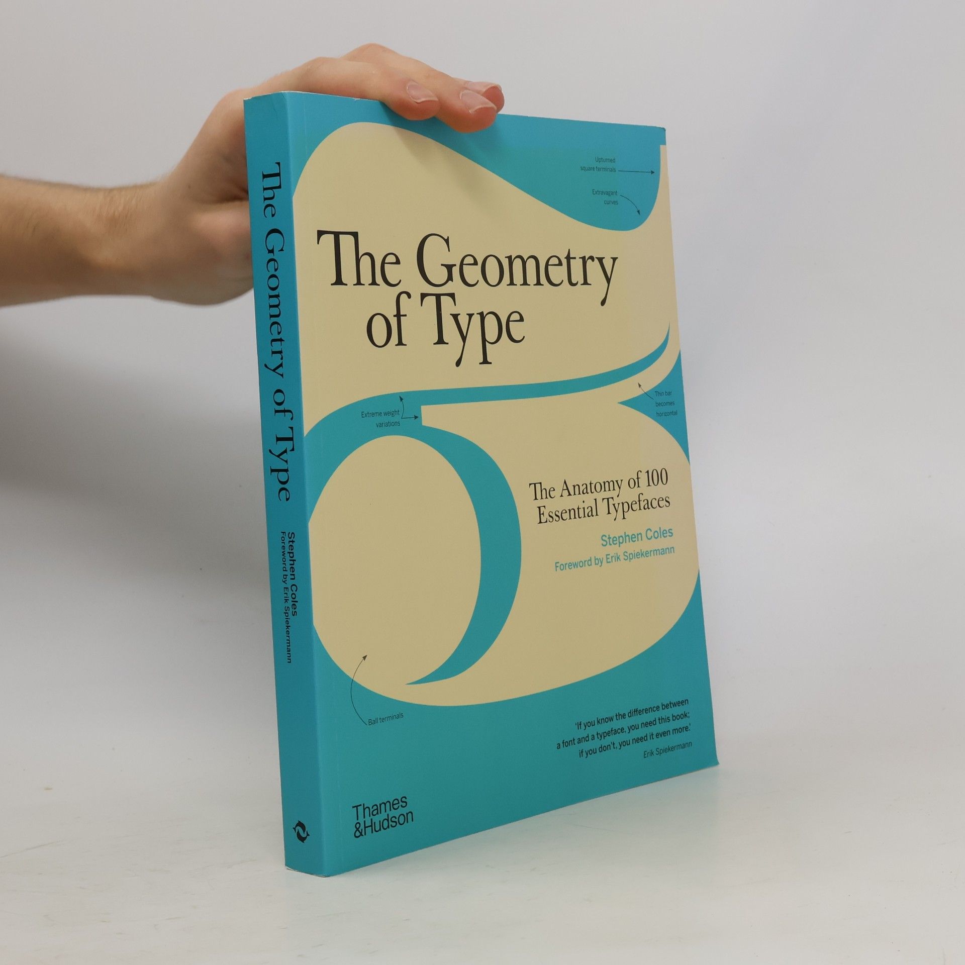 Stephen Coles The geometry of type: the anatomy of 100 essential typefaces