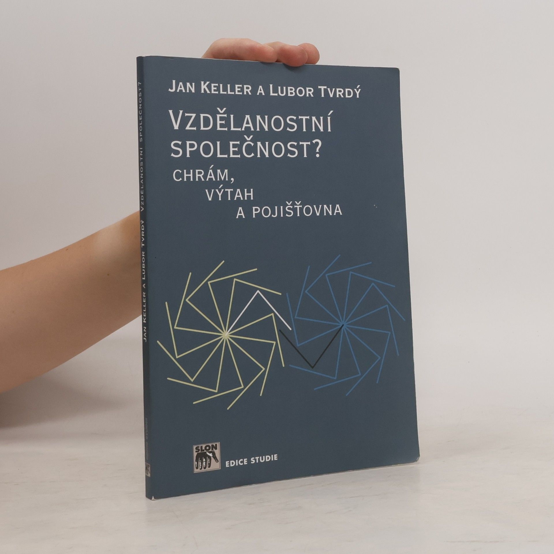 Lubor Hruška Tvrdý Vzdělanostní společnost? Chrám, výtah a pojišťovna
