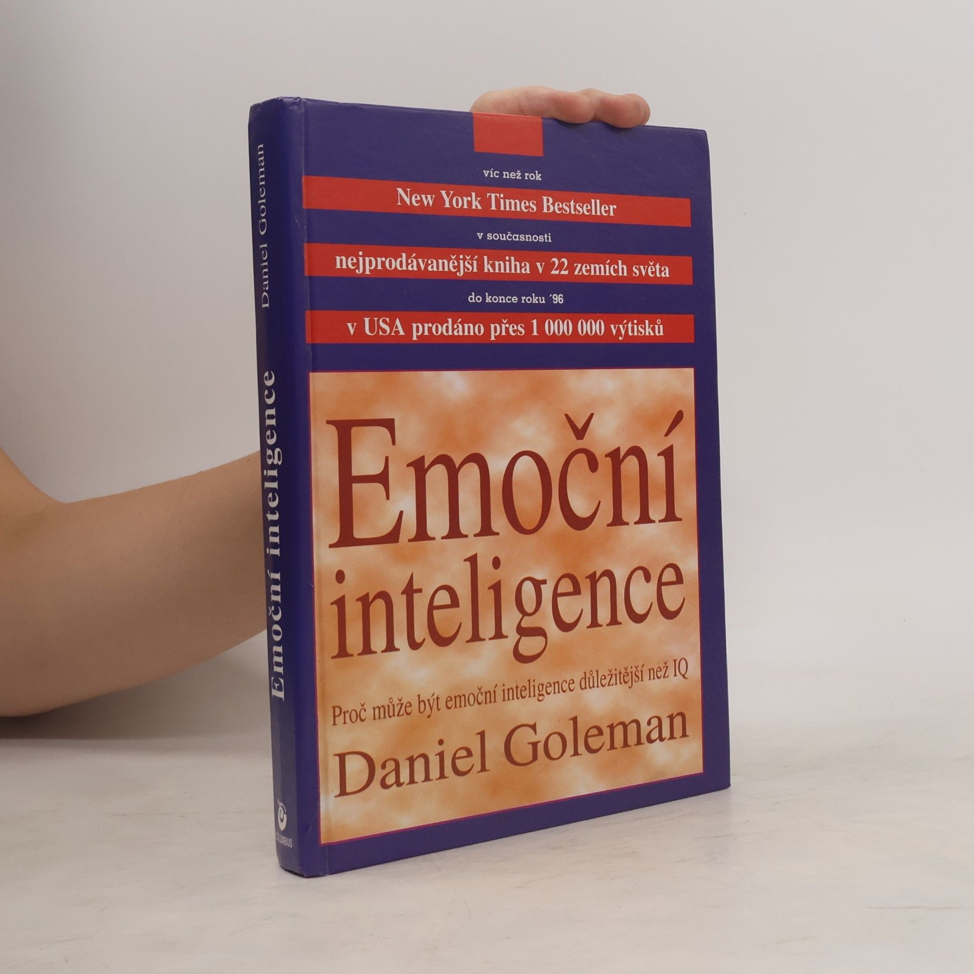 Daniel Goleman Emoční inteligence. Proč může být emoční inteligence důležitější než IQ