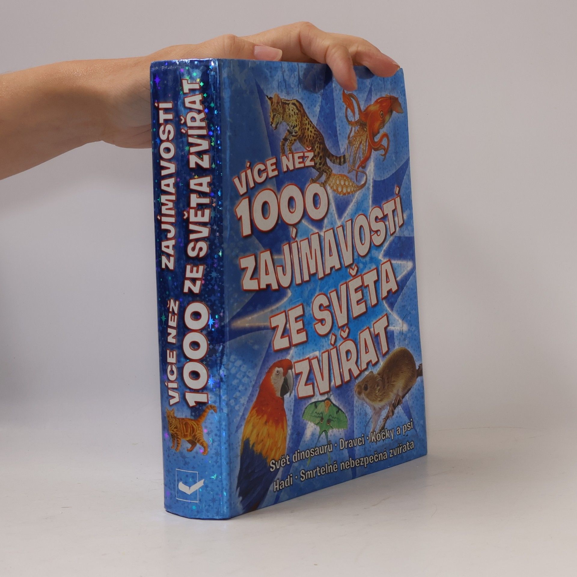 Kolektiv autorů Více než 1000 zajímavostí ze světa zvířat