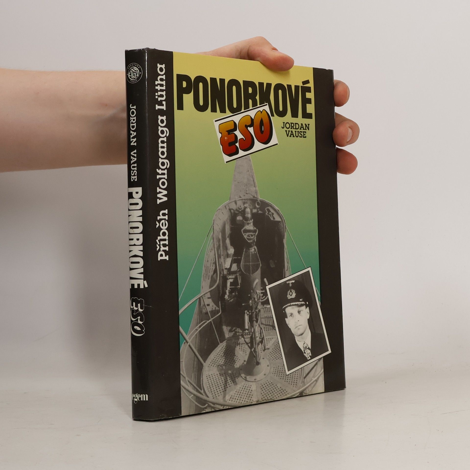 Jordan Vause Ponorkové eso. Příběh Wolfganga Lütha