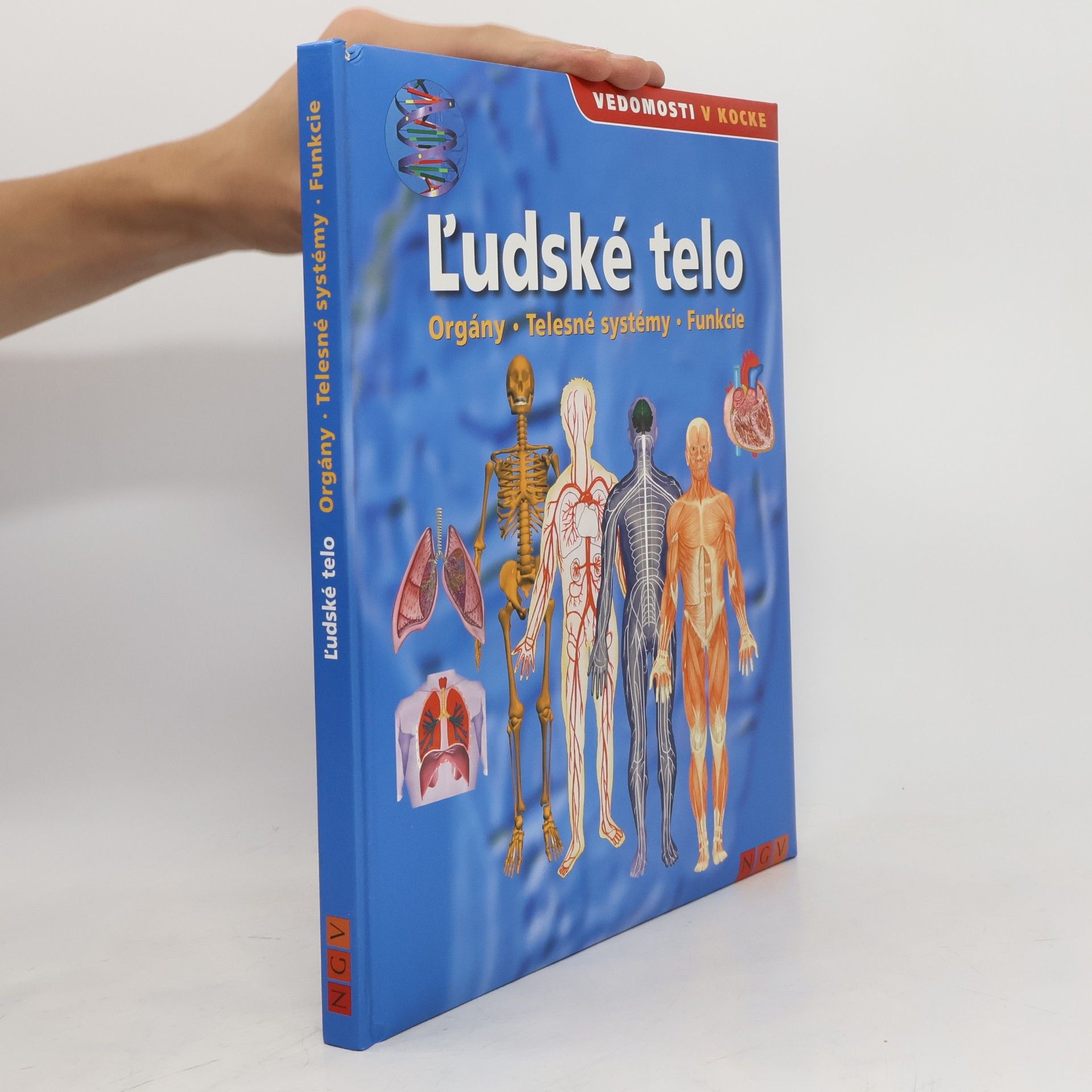 Various authors Ľudské telo. Orgány, telesné systémy, funkcie