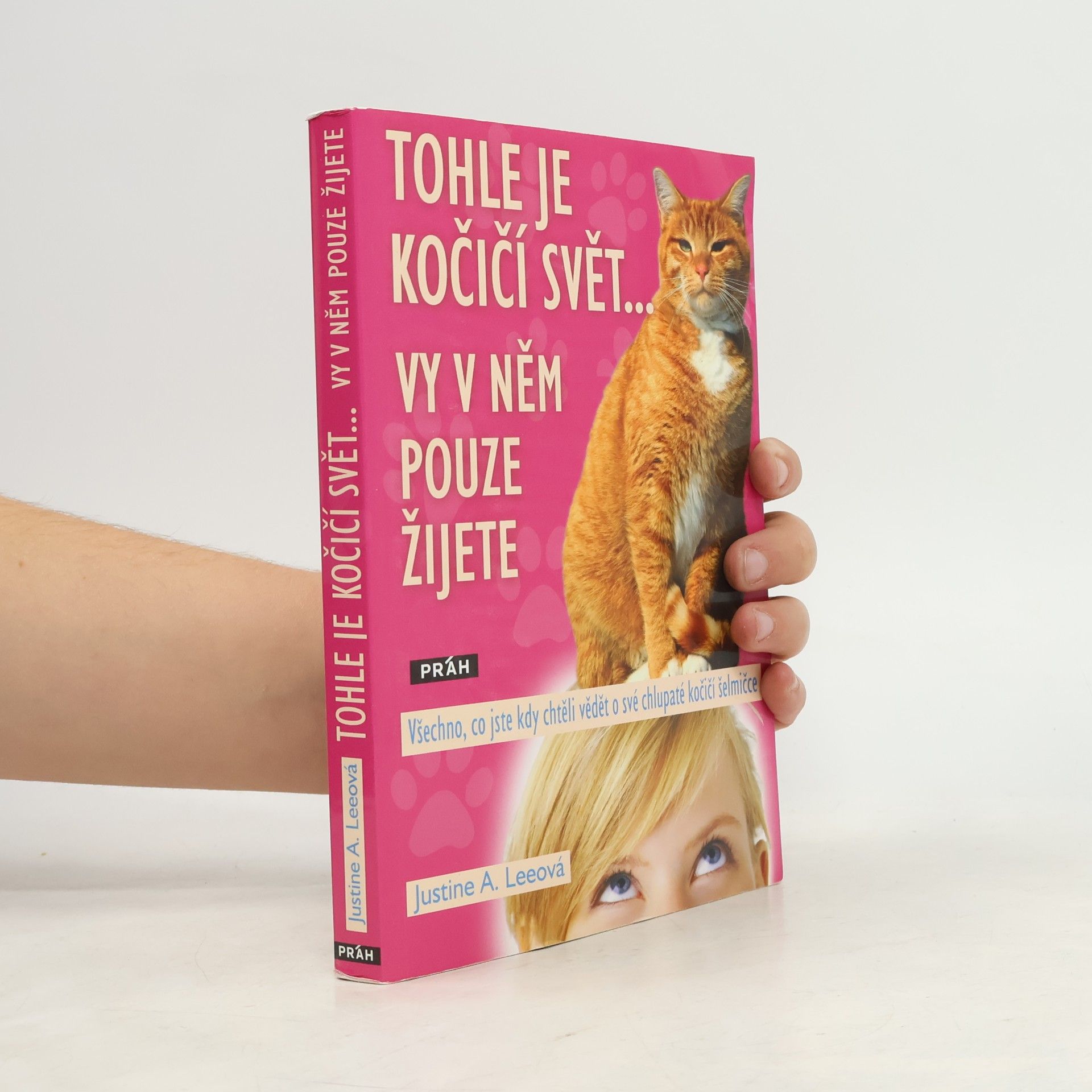 Tohle je kočičí svět... vy v něm pouze žijete
