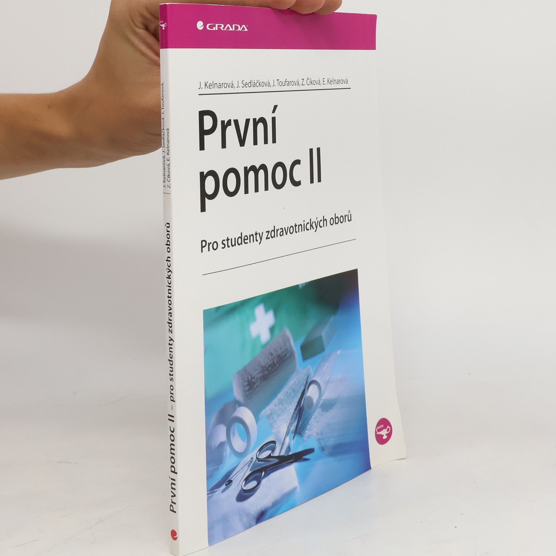 Jarmila Kelnarová První pomoc II. Pro studenty zdravotnických oborů
