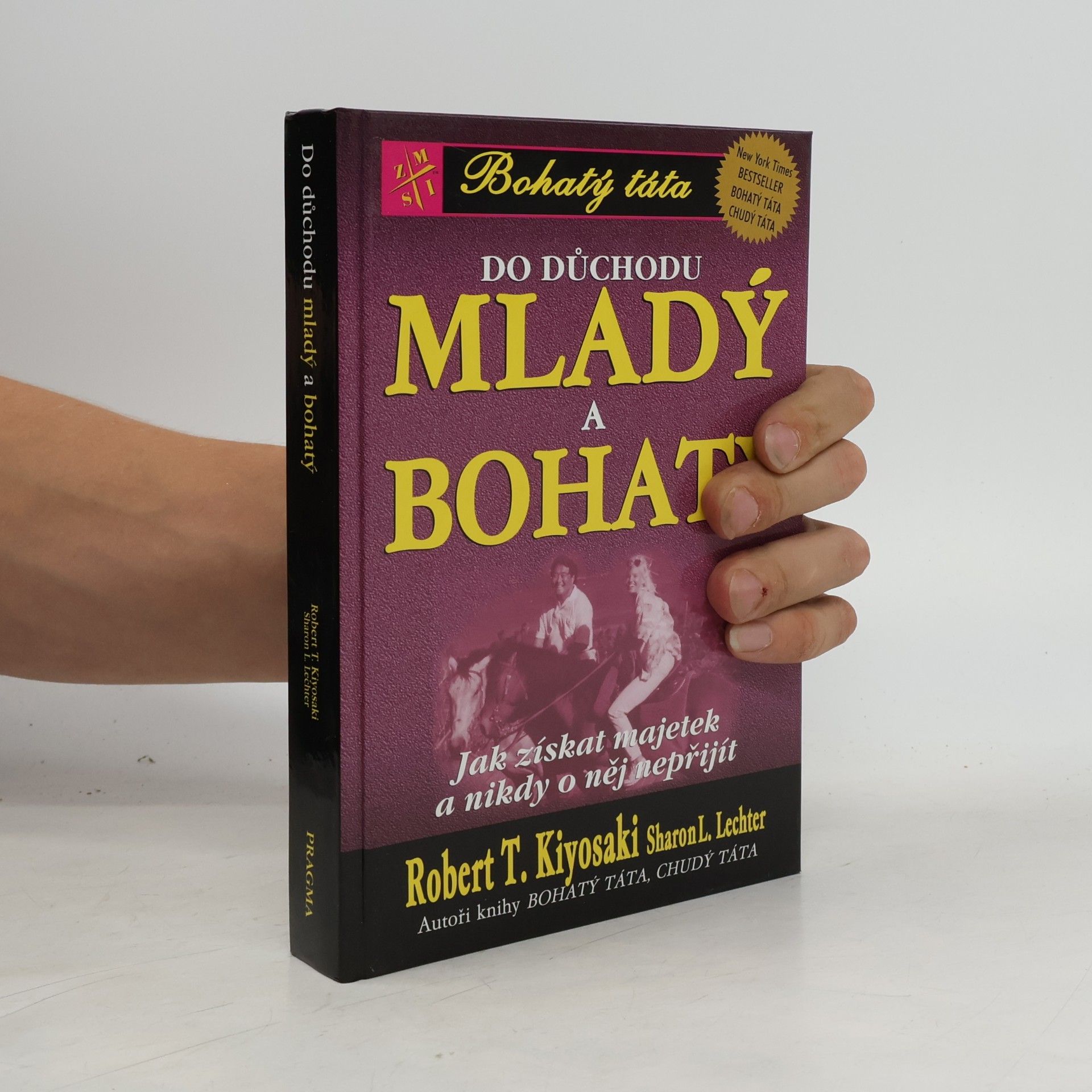 Robert T. Kiyosaki Do důchodu mladý a bohatý
