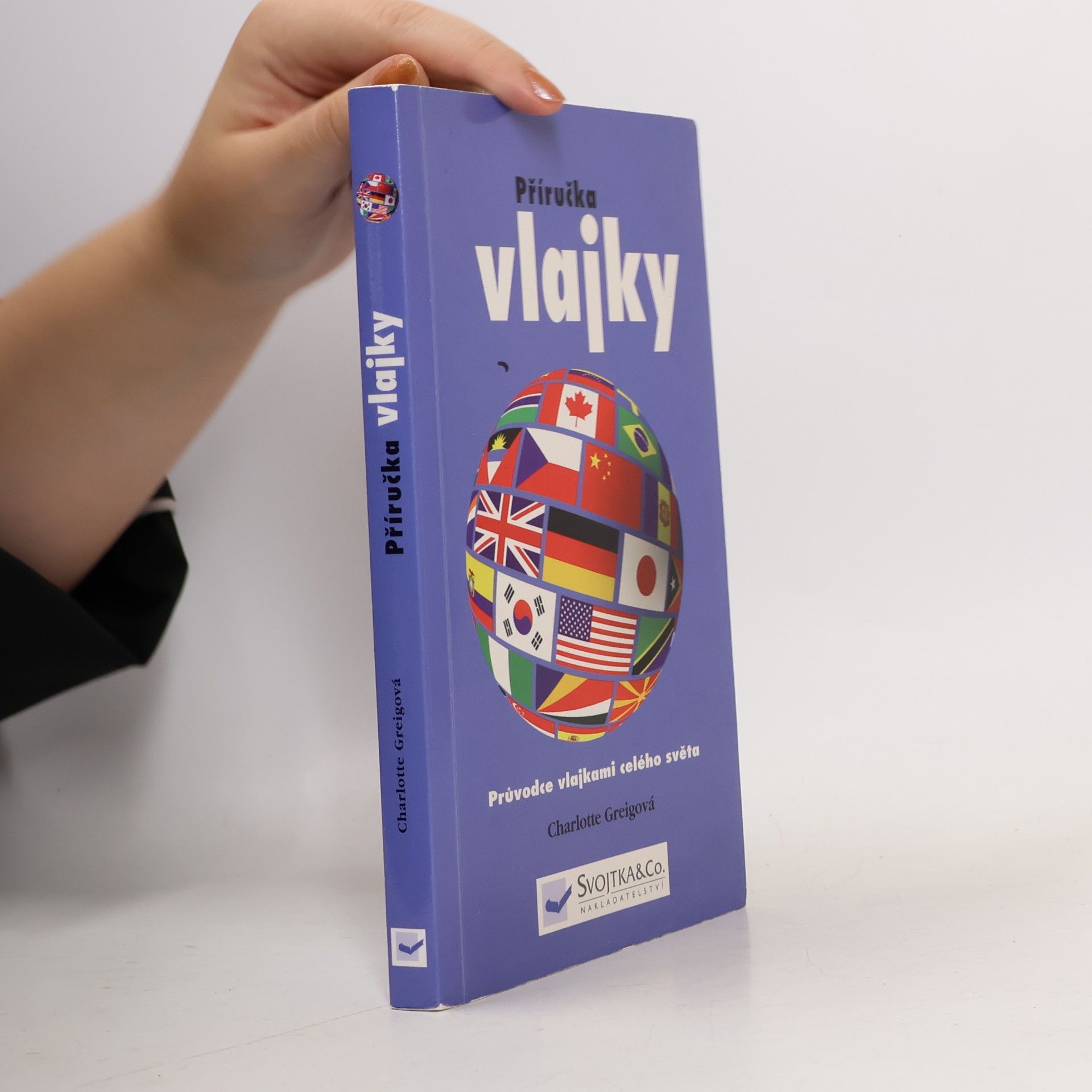 Albert Vojtěch Vlajky: Průvodce vlajkami celého světa: Příručka